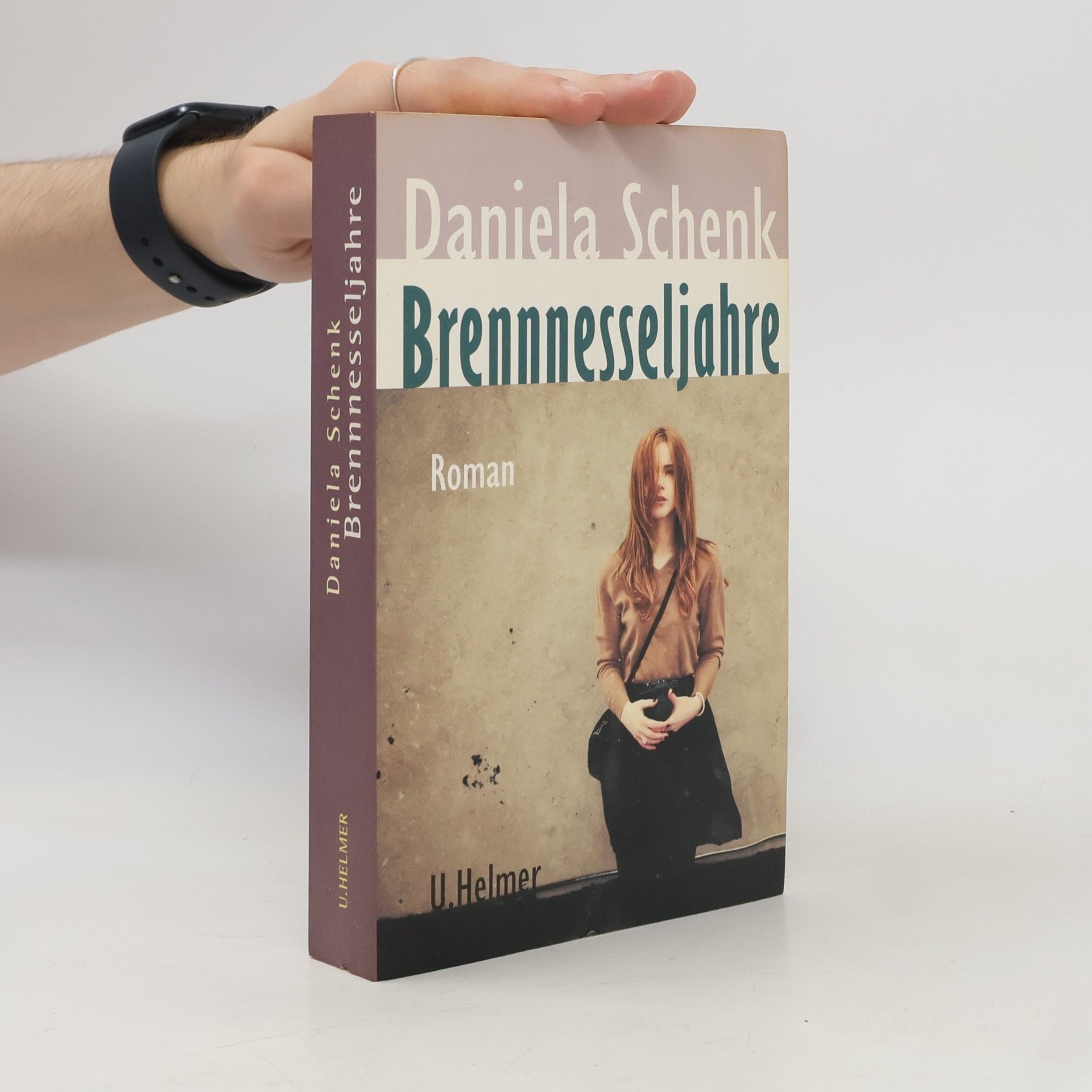 Daniela Schenk Brennnesseljahre