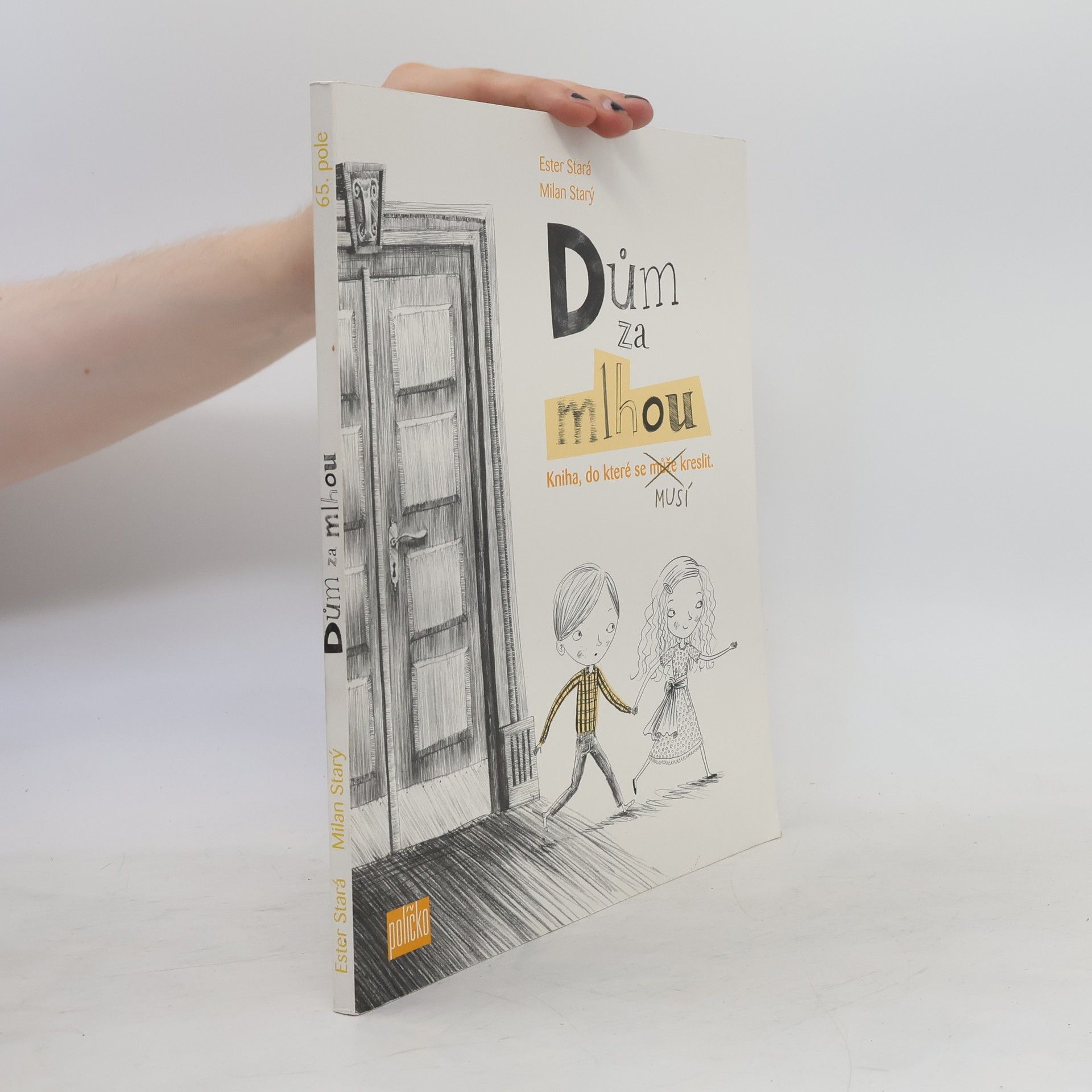 Milan Starý Dům za mlhou : kniha, do které se může - musí kreslit