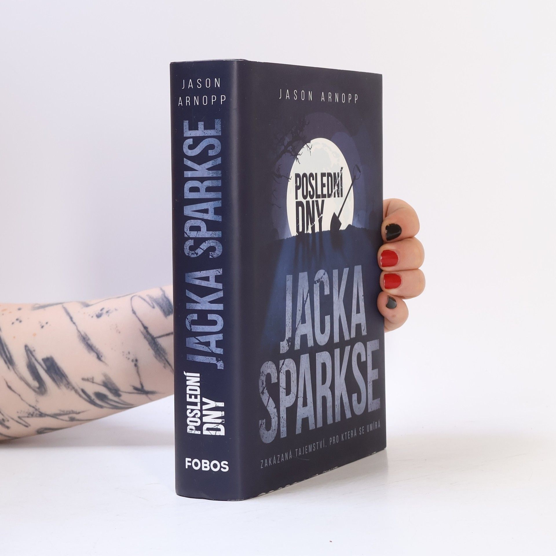 Jason Arnopp Poslední dny Jacka Sparkse