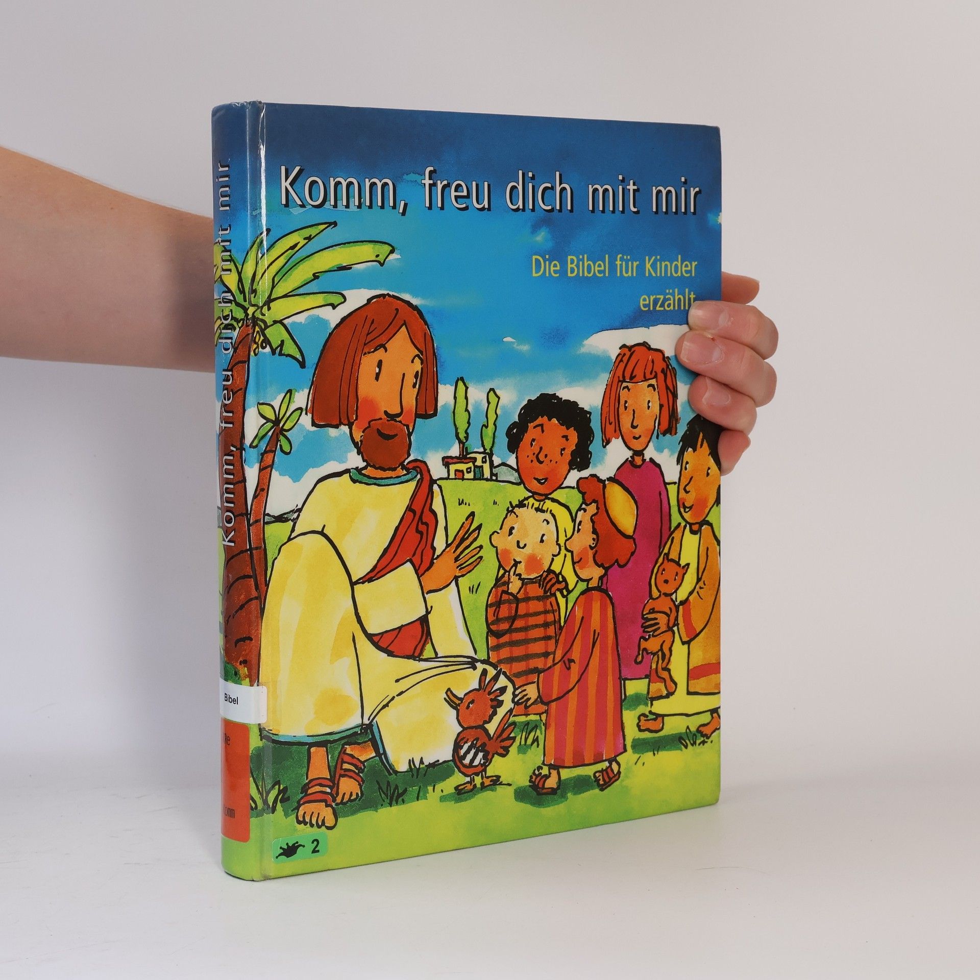Rüdiger Pfeffer Komm, freu dich mit mir: Die Bibel für Kinder erzählt