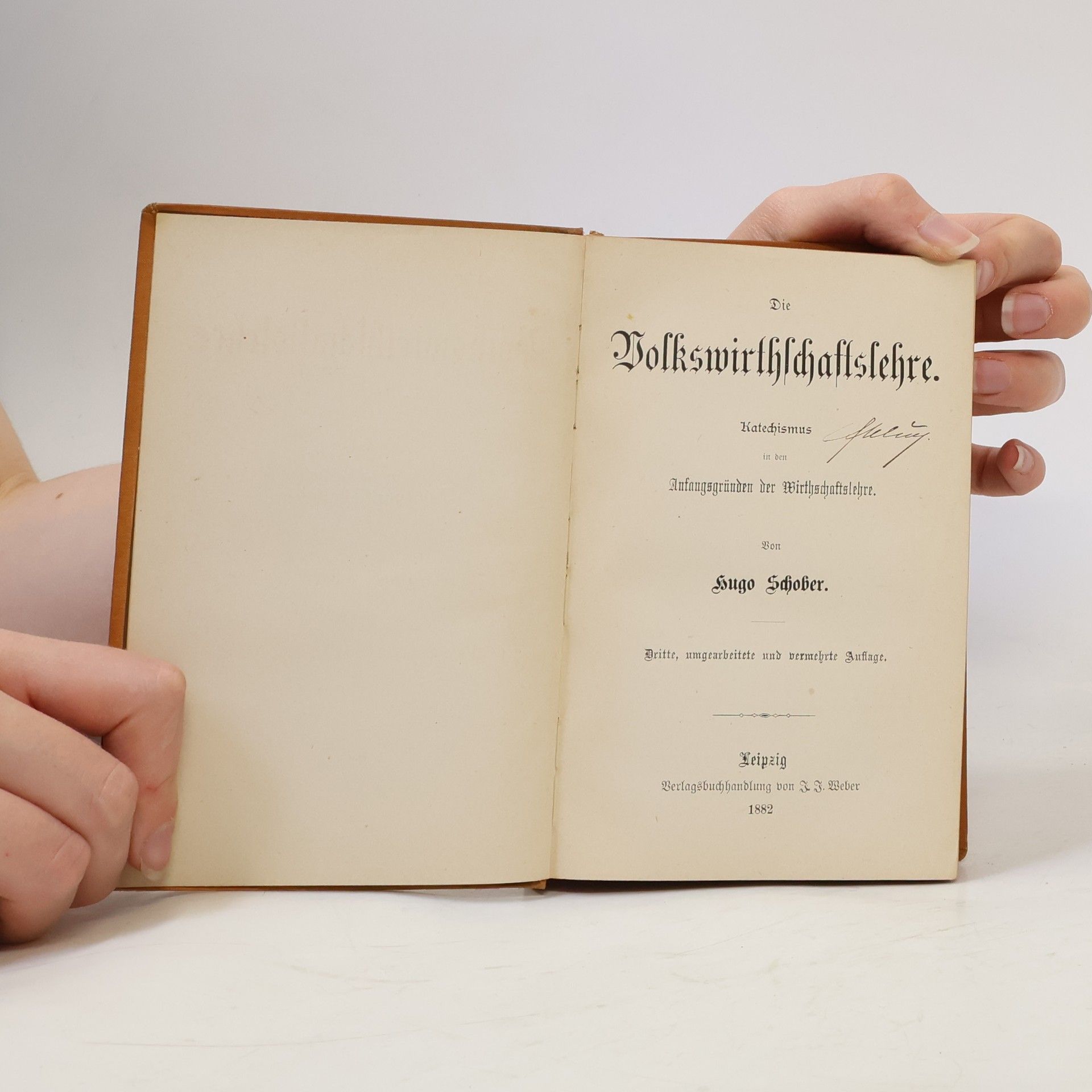 Hugo Schober Die Volkswirthschaftslehre : Katechismus in den Anfangsgründen der Wirthschaftslehre