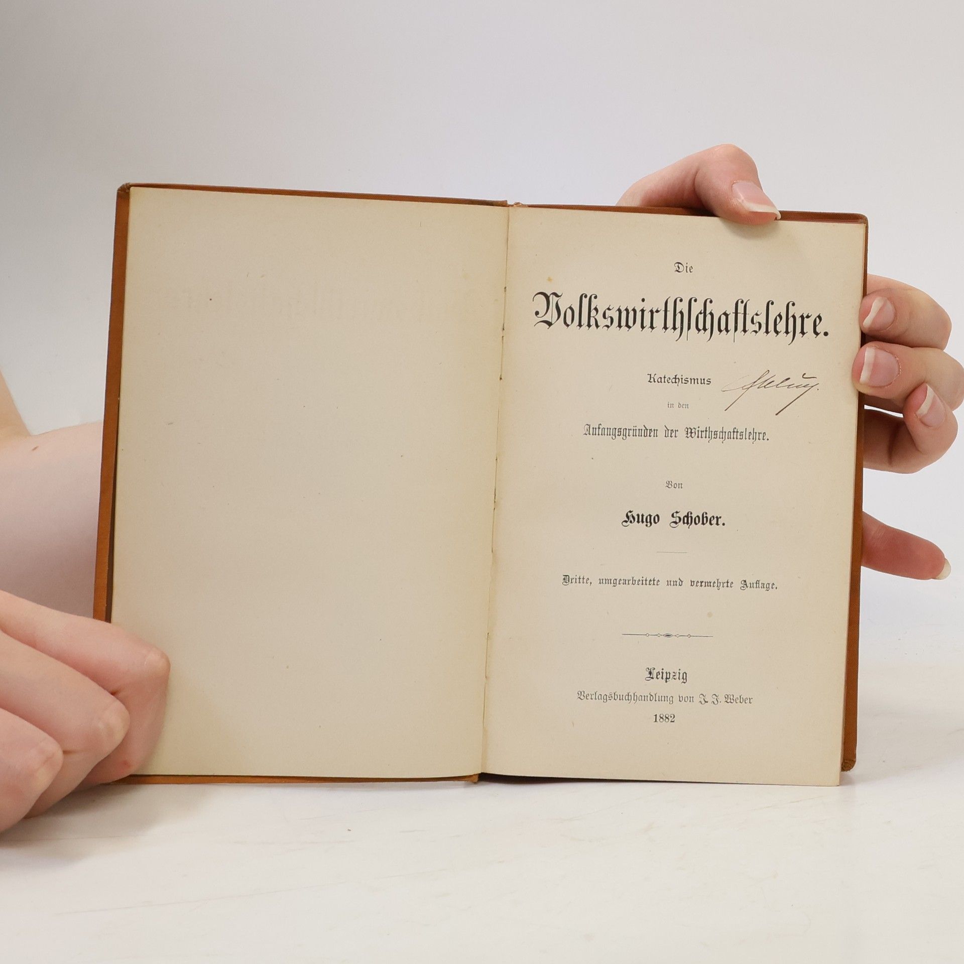 Hugo Schober Die Volkswirthschaftslehre : Katechismus in den Anfangsgründen der Wirthschaftslehre