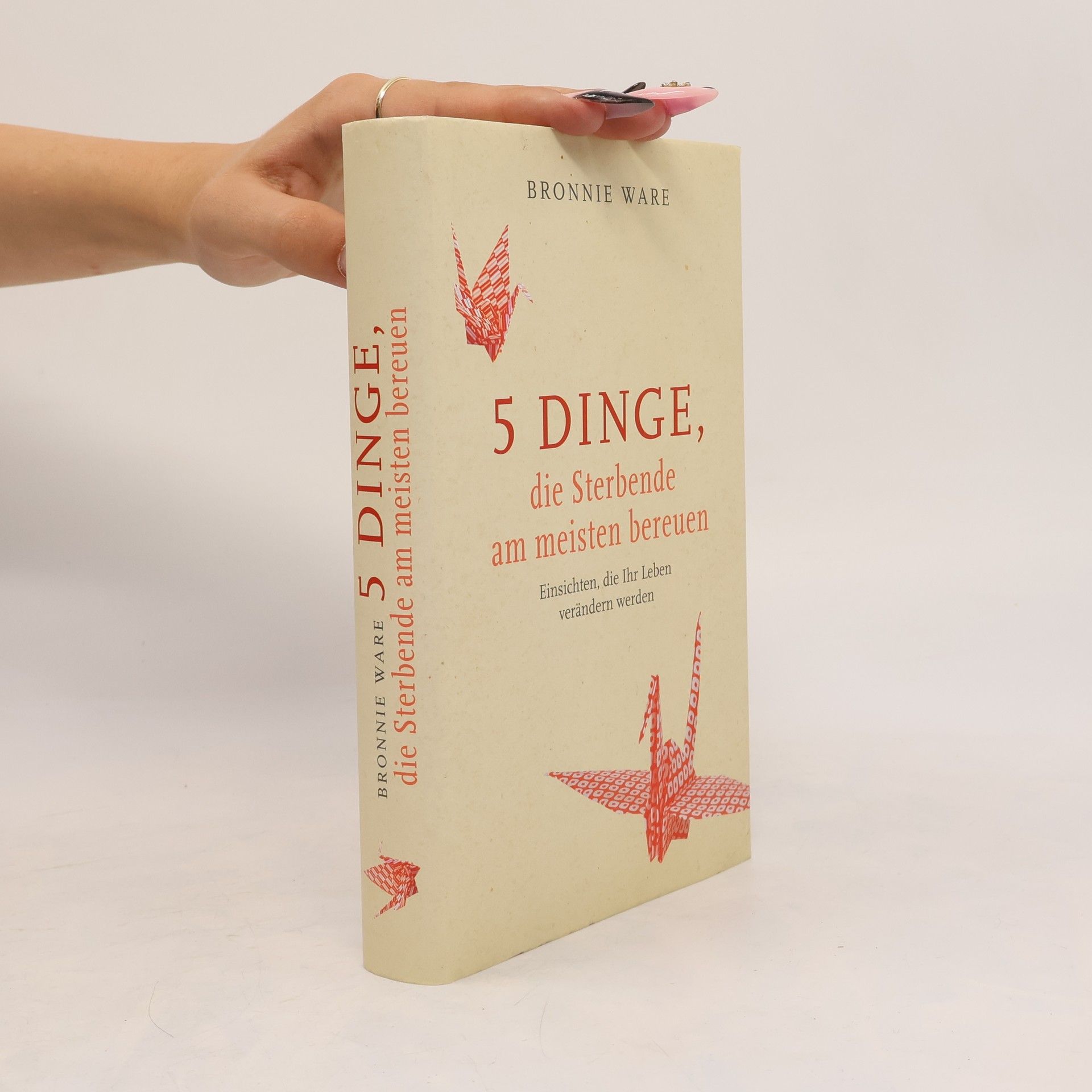 Bronnie Ware 5 Dinge, die Sterbende am meisten bereuen
