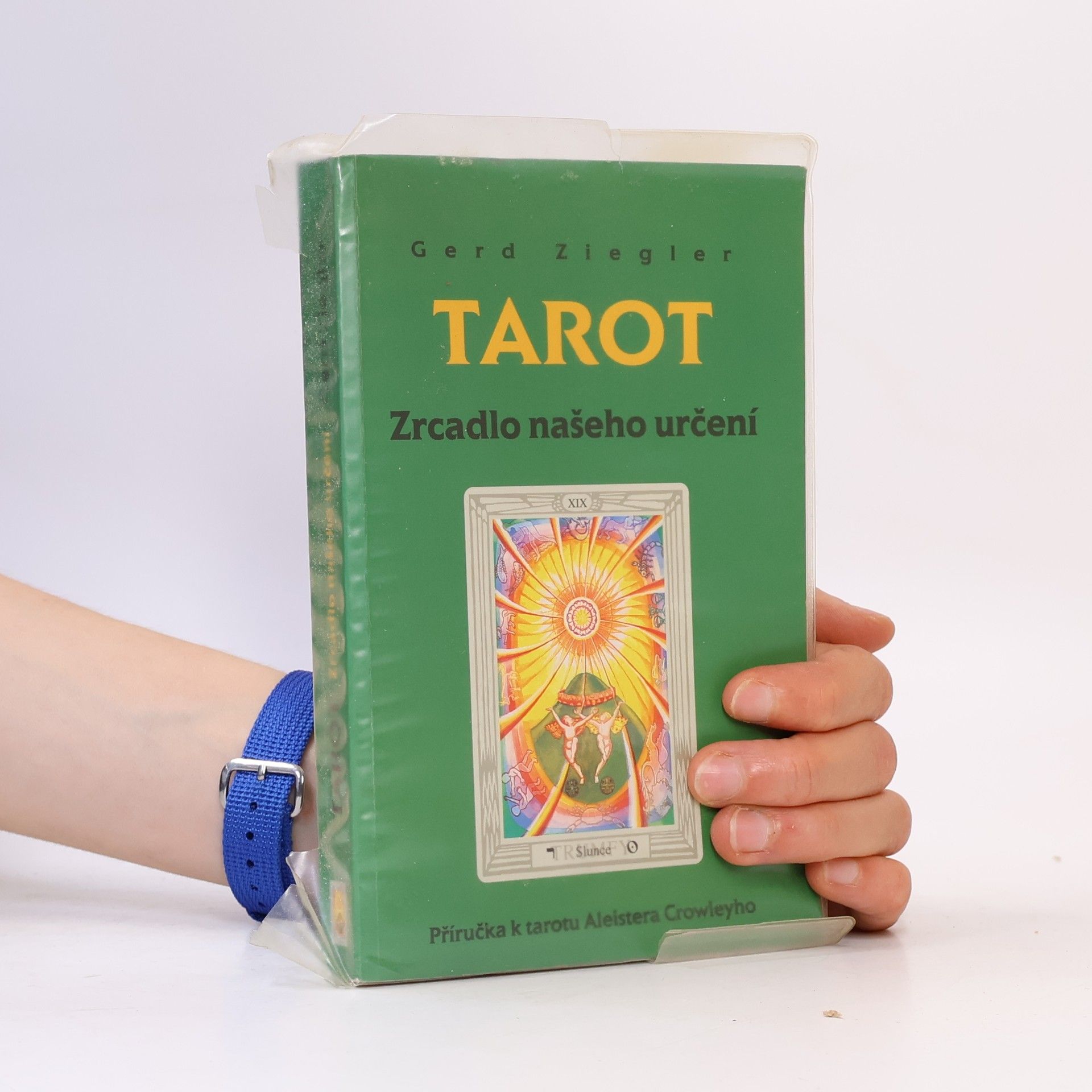 Gerd Ziegler Tarot : zrcadlo našeho určení : příručka k tarotu Aleistera Crowleyho