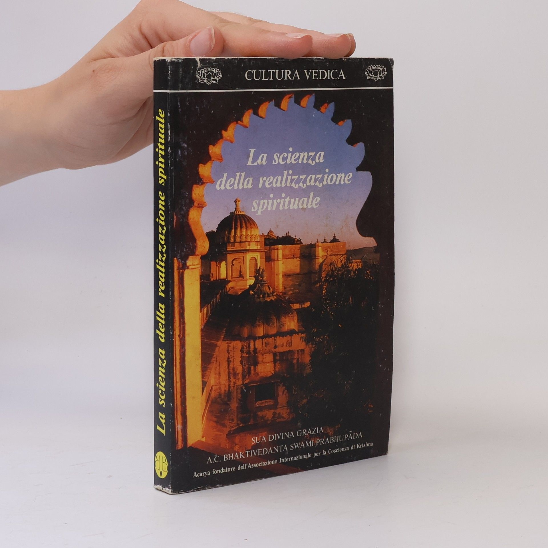A. C. Bhaktivedanta Swami Prabhupādā La scienza della realizzazione spirituale