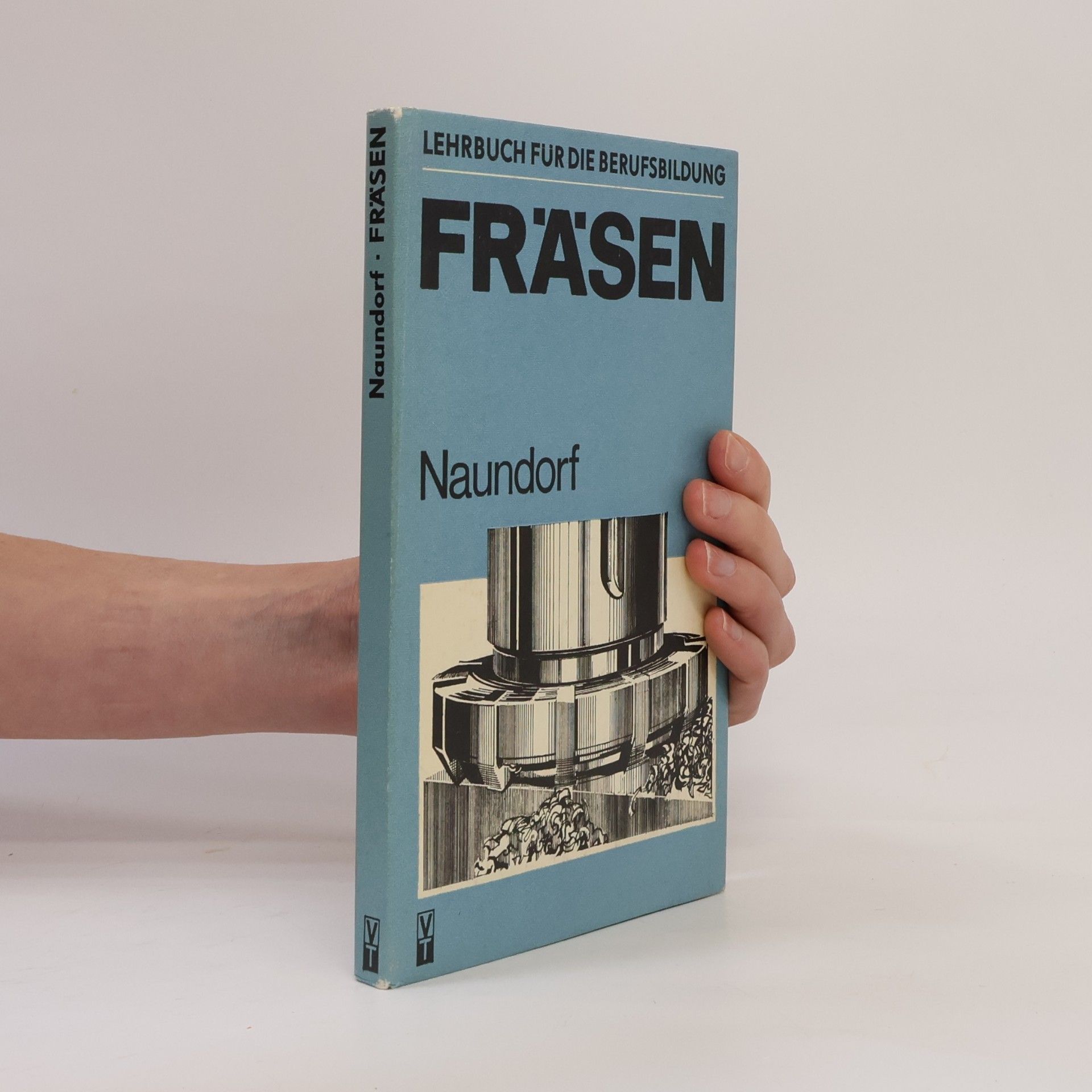 Fritz Naundorf Fräsen