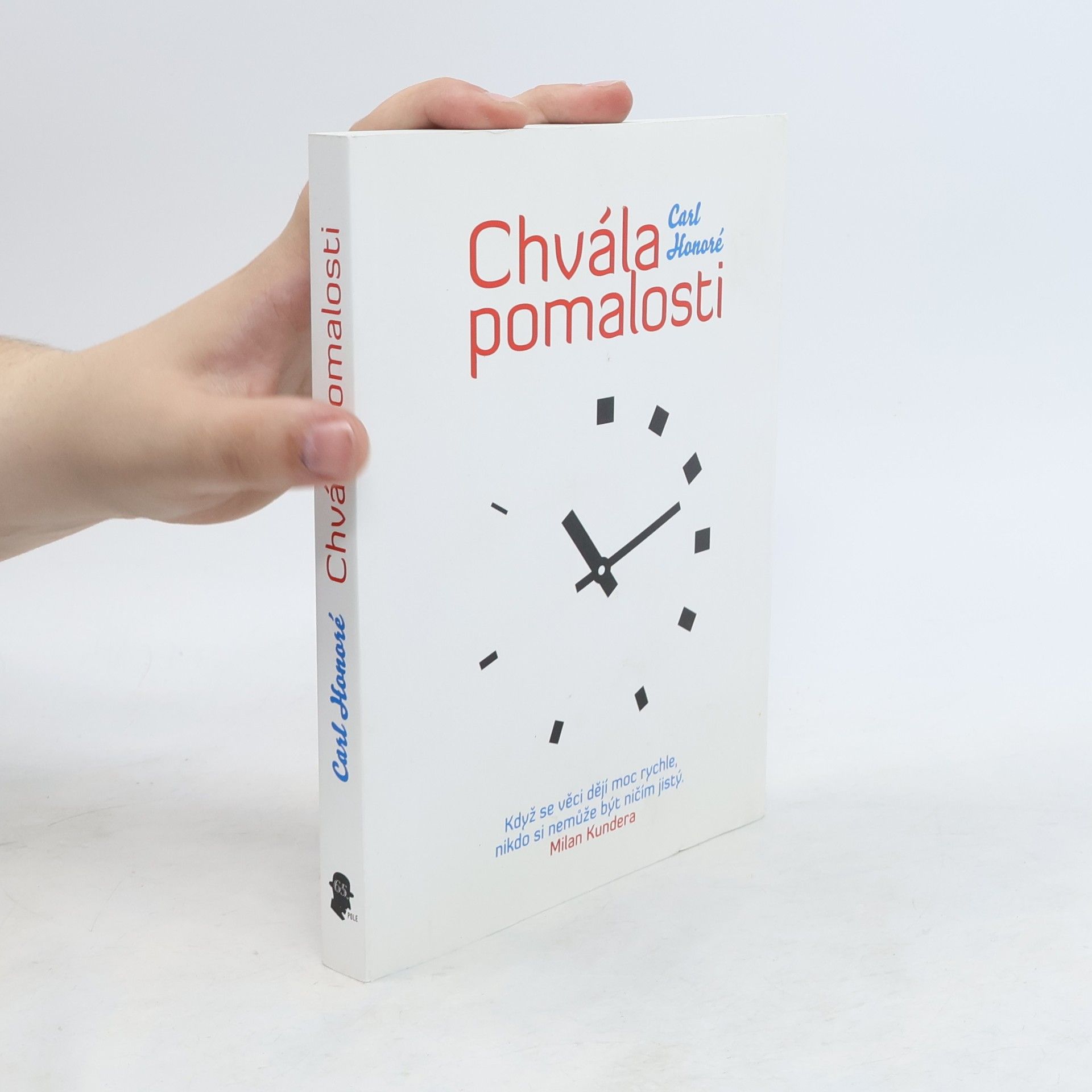 Carl Honoré Chvála pomalosti. Jak celosvětové hnutí vyzývá na souboj kult rychlosti