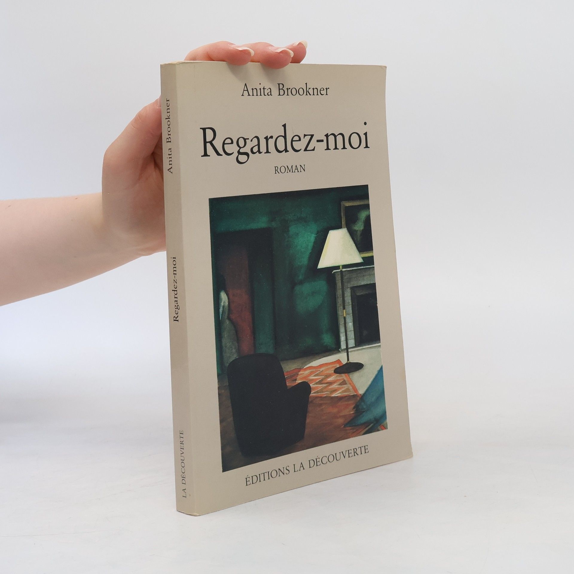 Anita Brookner Regardez-moi