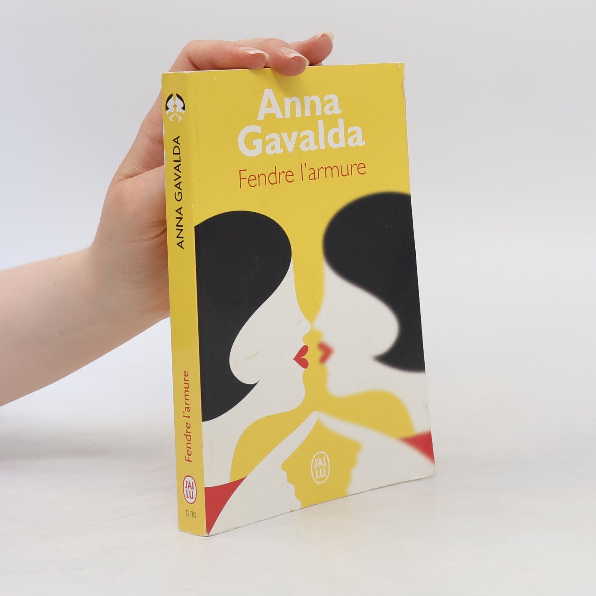 Anna Gavalda Fendre l'armure