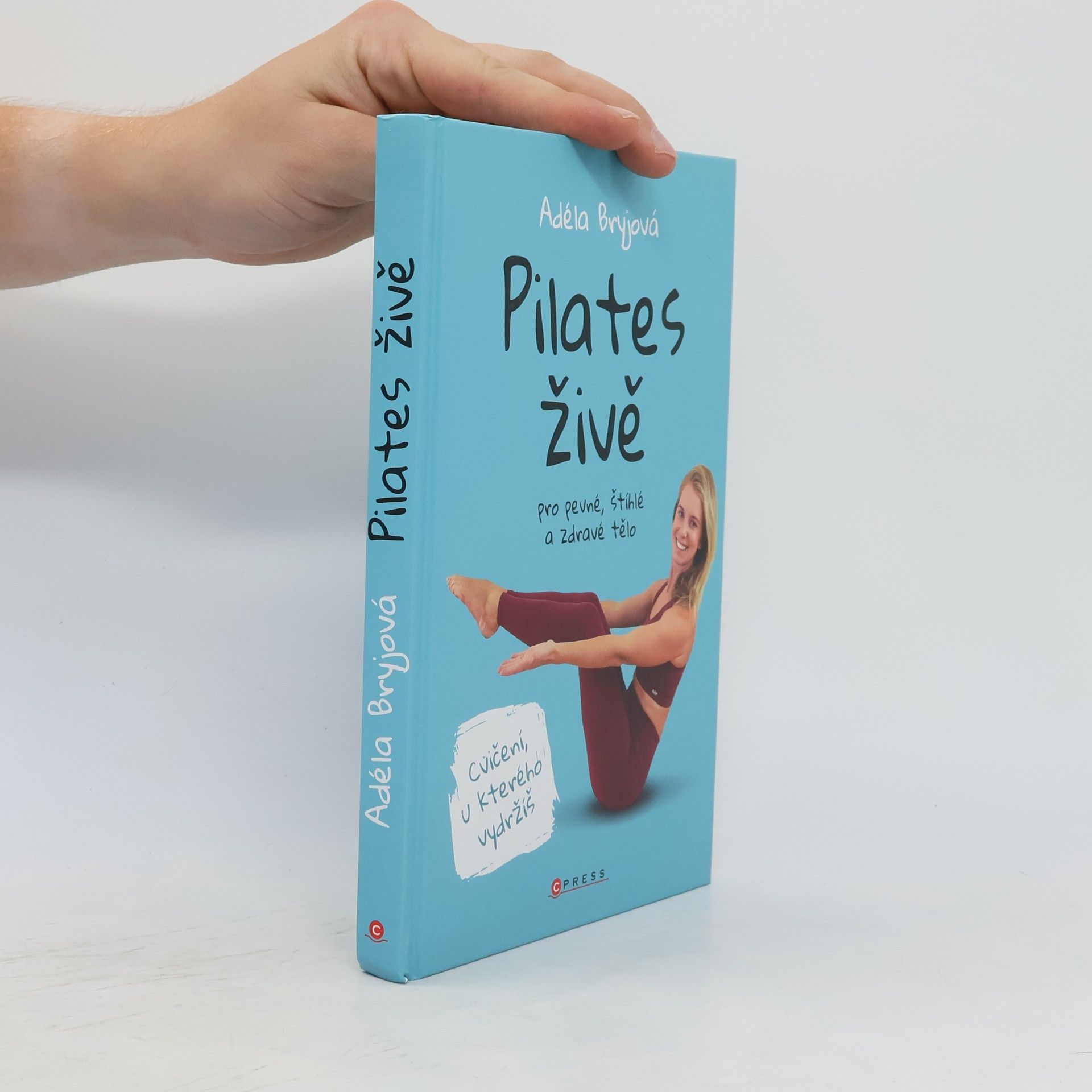 Adéla Bryjová Pilates živě : pro pevné, štíhlé a zdravé tělo