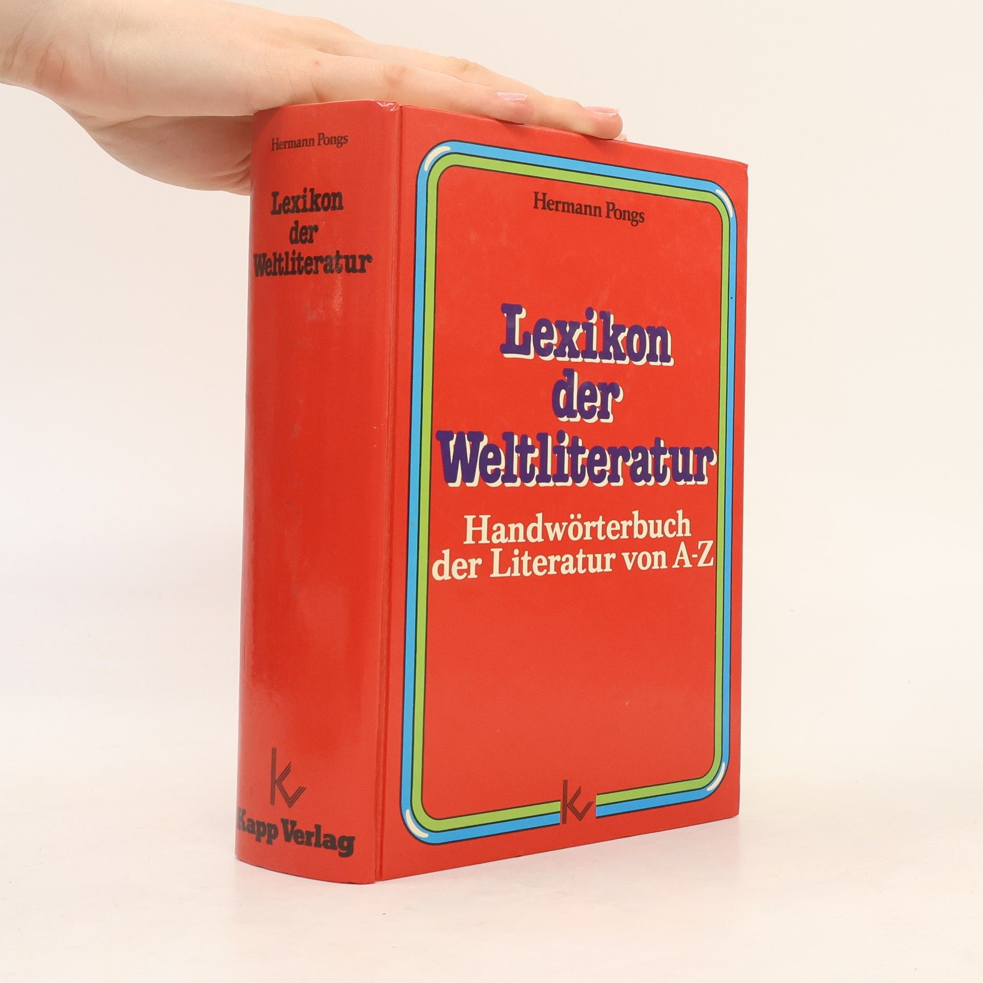 Hermann Pongs Lexikon der Weltliteratur. Handwörterbuch der Literatur von A-Z