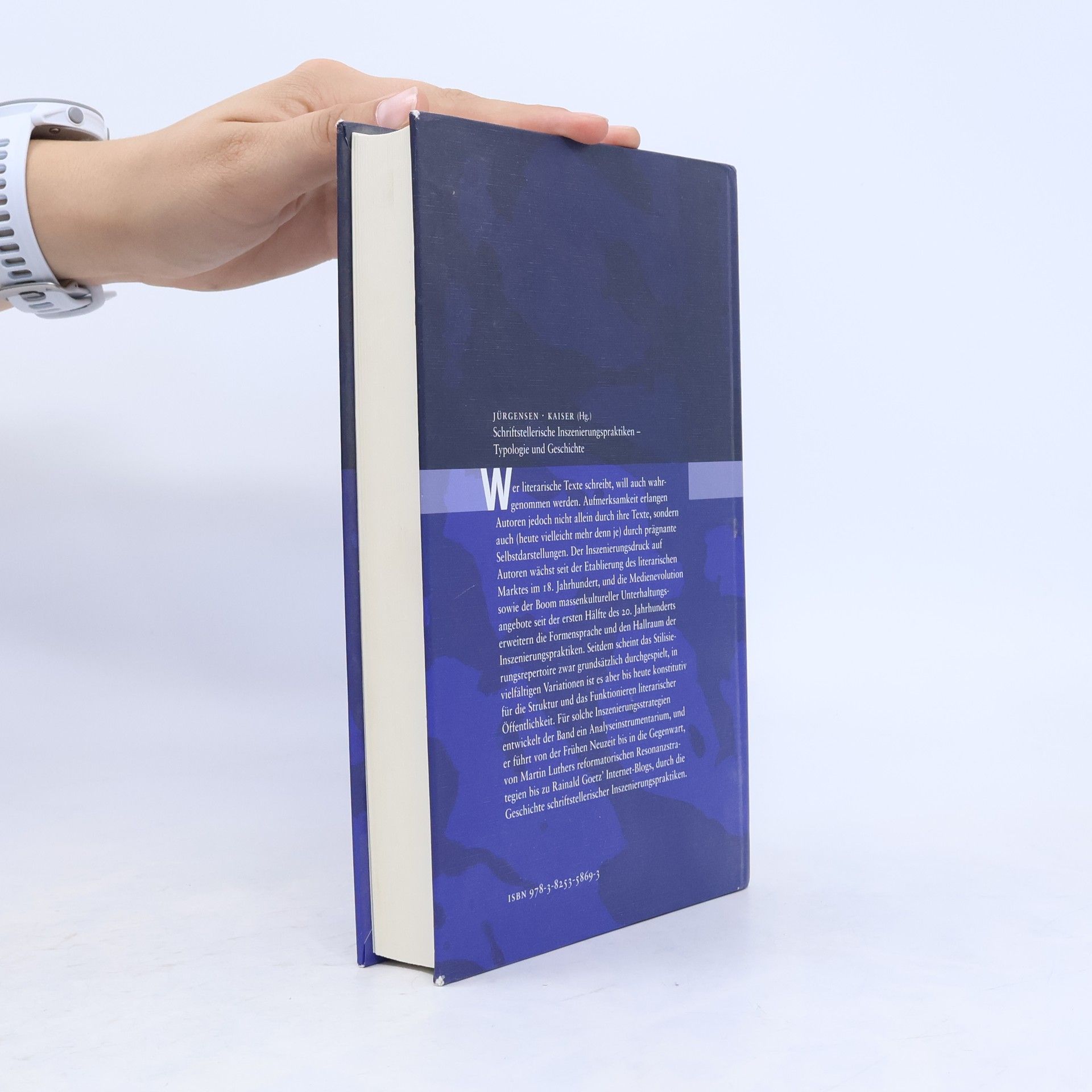 Gerhard Kaiser Schriftstellerische Inszenierungspraktiken. Typologie und Geschichte