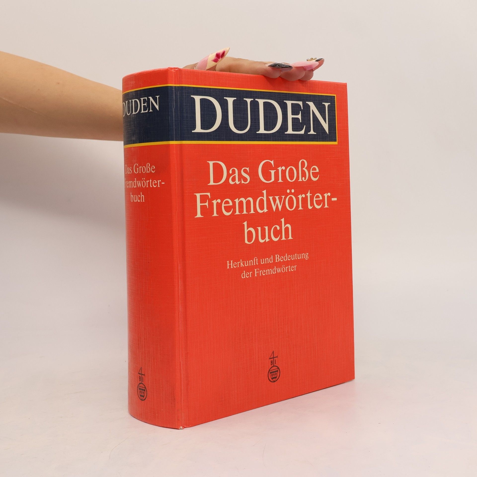 Günther Drosdowski Duden, Das Große Fremdwörterbuch : Herkunft und Bedeutung der Fremdwörter