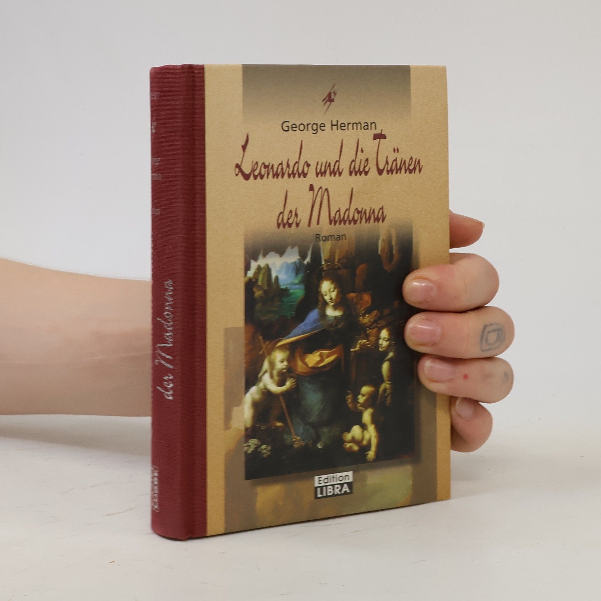 George Herman Leonardo und die Tränen der Madonna