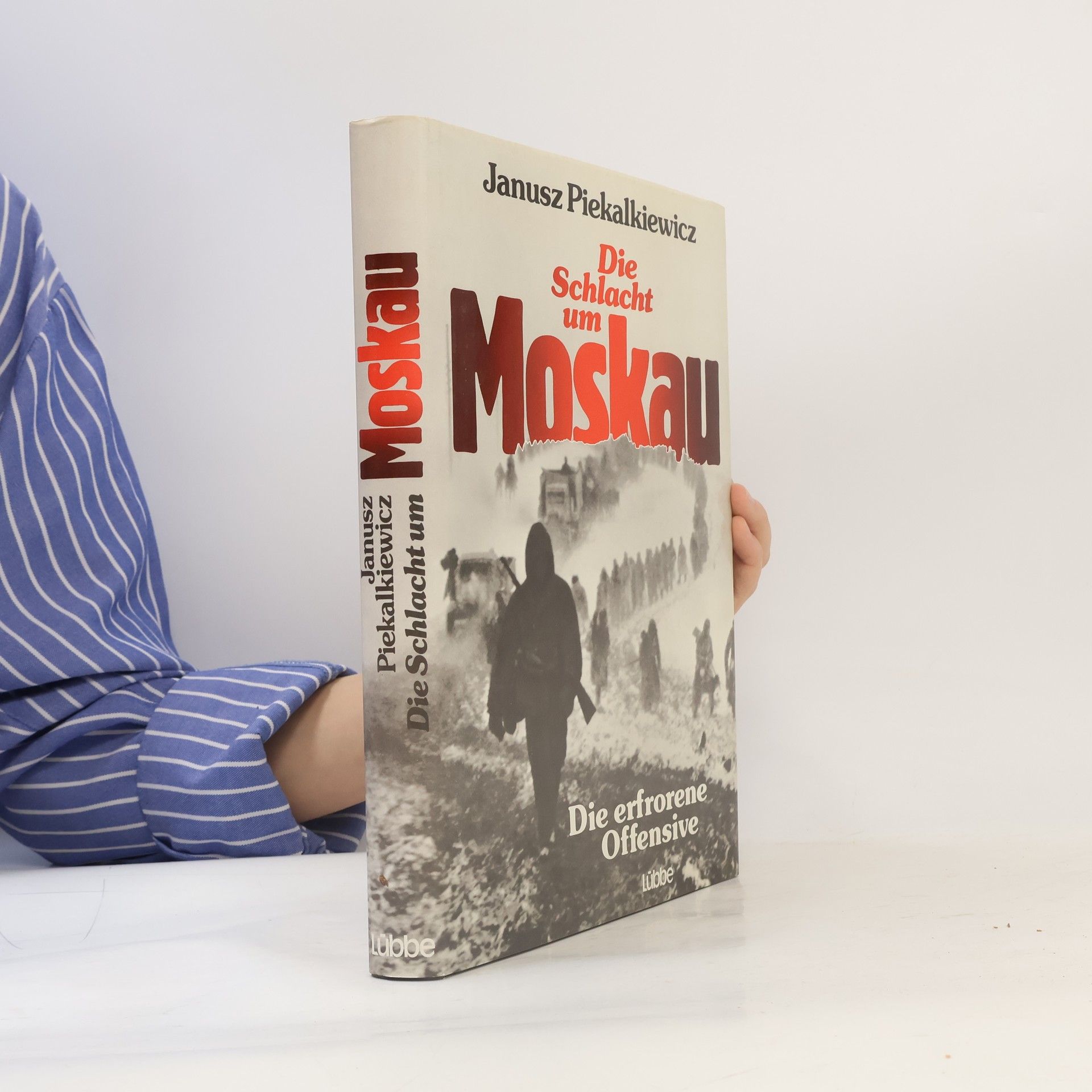 Janusz Piekałkiewicz Die Schlacht um Moskau