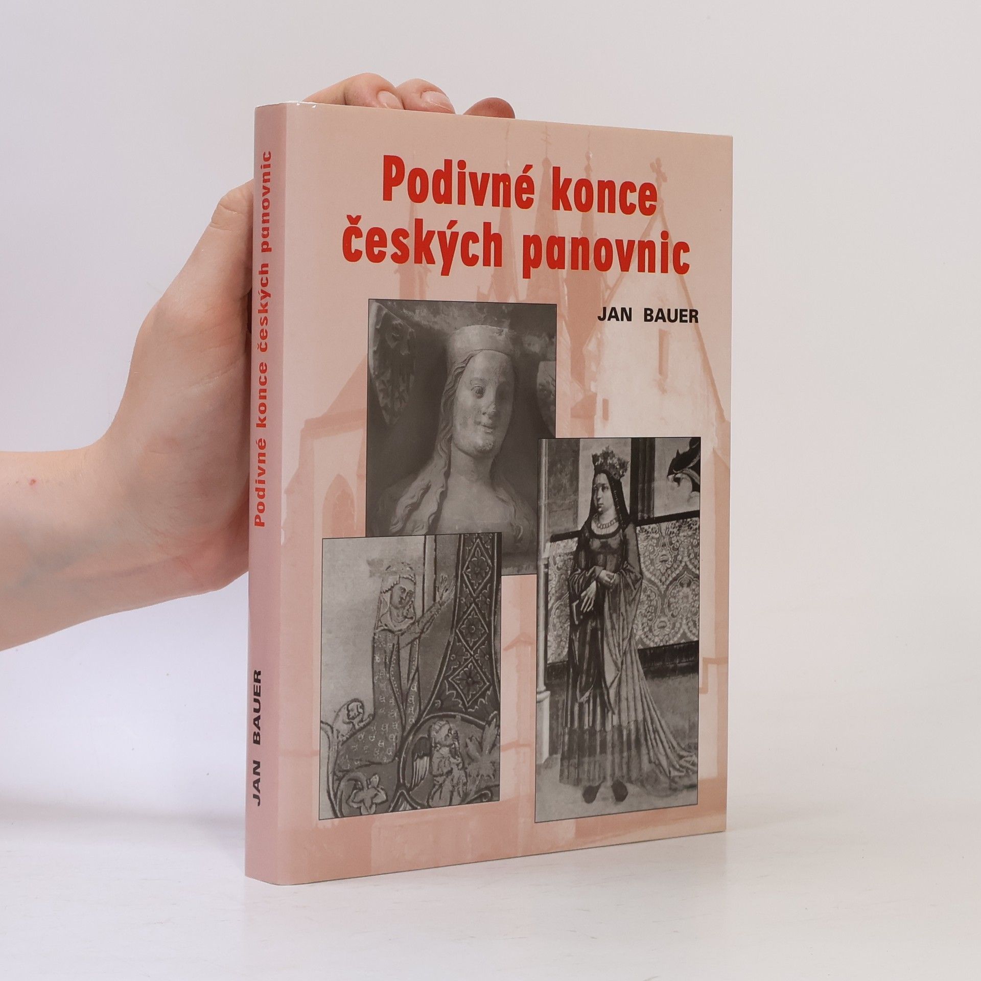 Jan Bauer Podivné konce českých panovnic