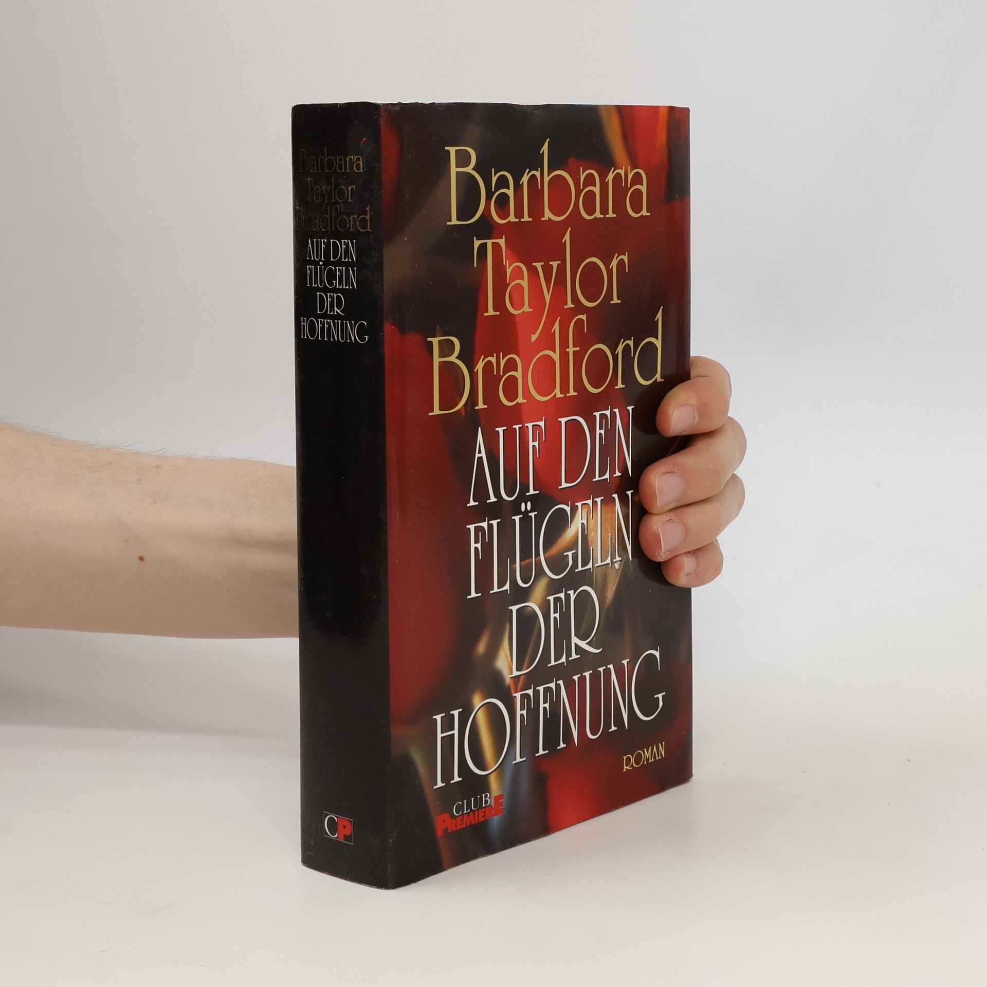 Barbara Taylor Bradford Auf den Flügeln der Hoffnung