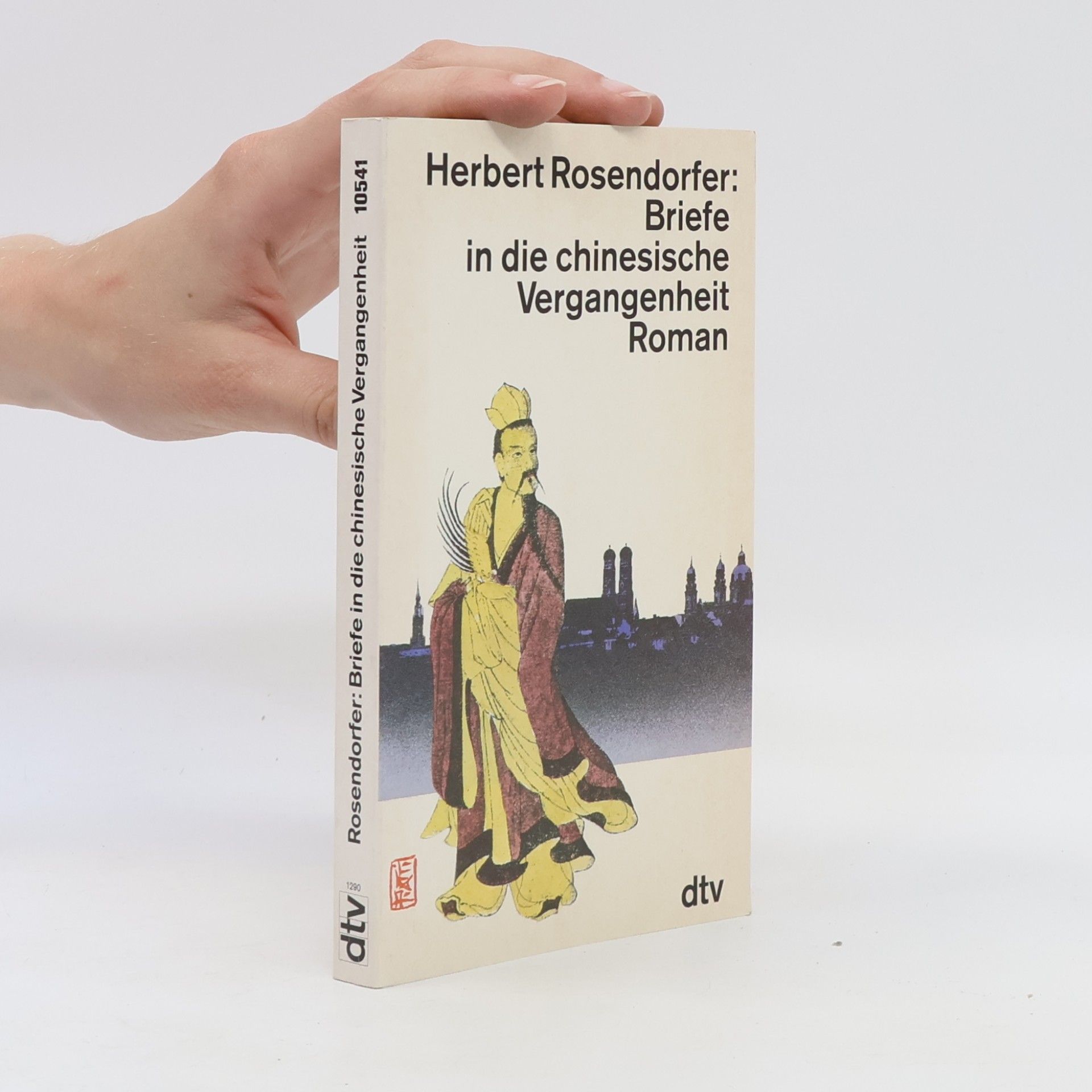 Herbert Rosendorfer Briefe in die chinesische Vergangenheit