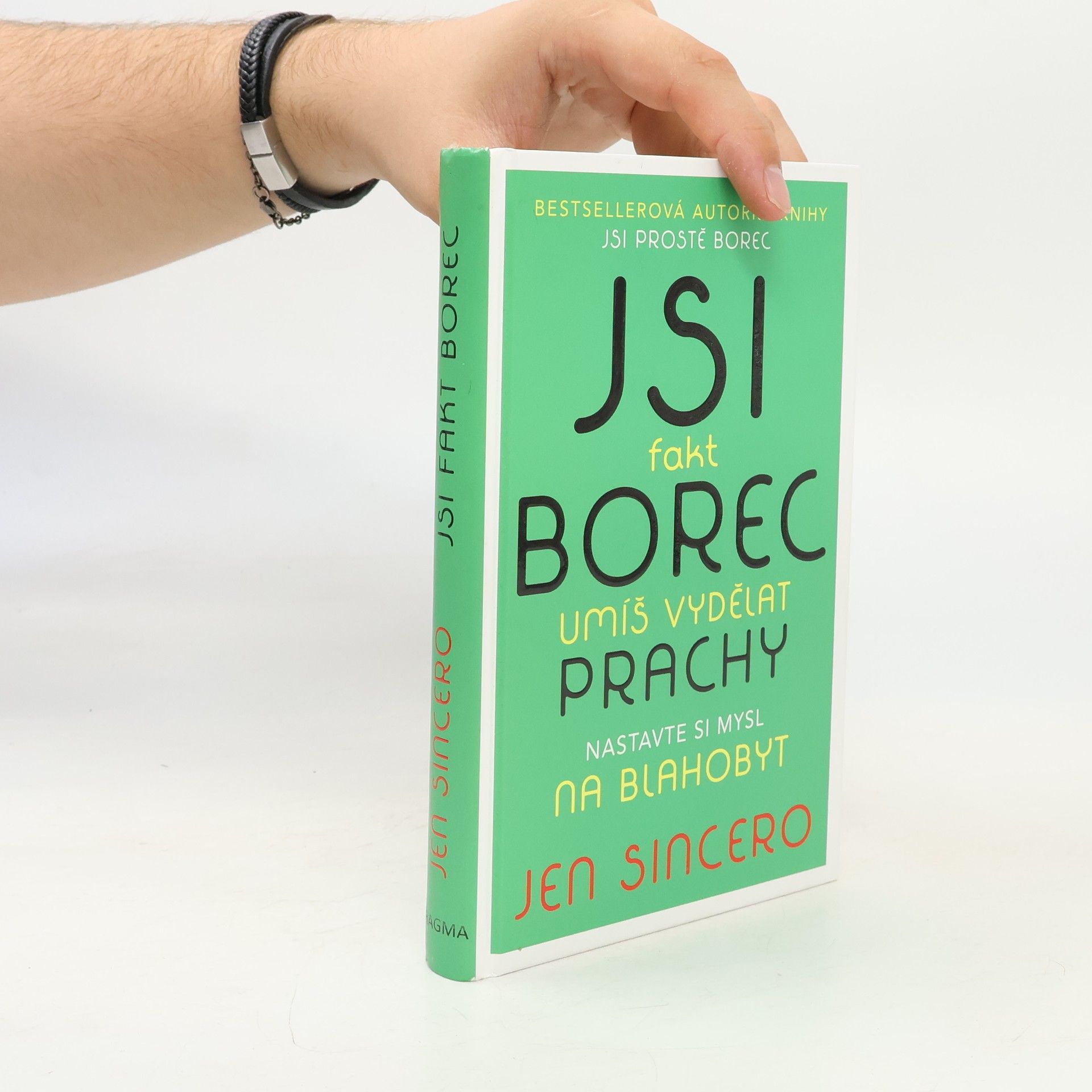 Jen Sincero Jsi fakt borec. Umíš vydělat prachy. Nastavte si mysl na blahobyt