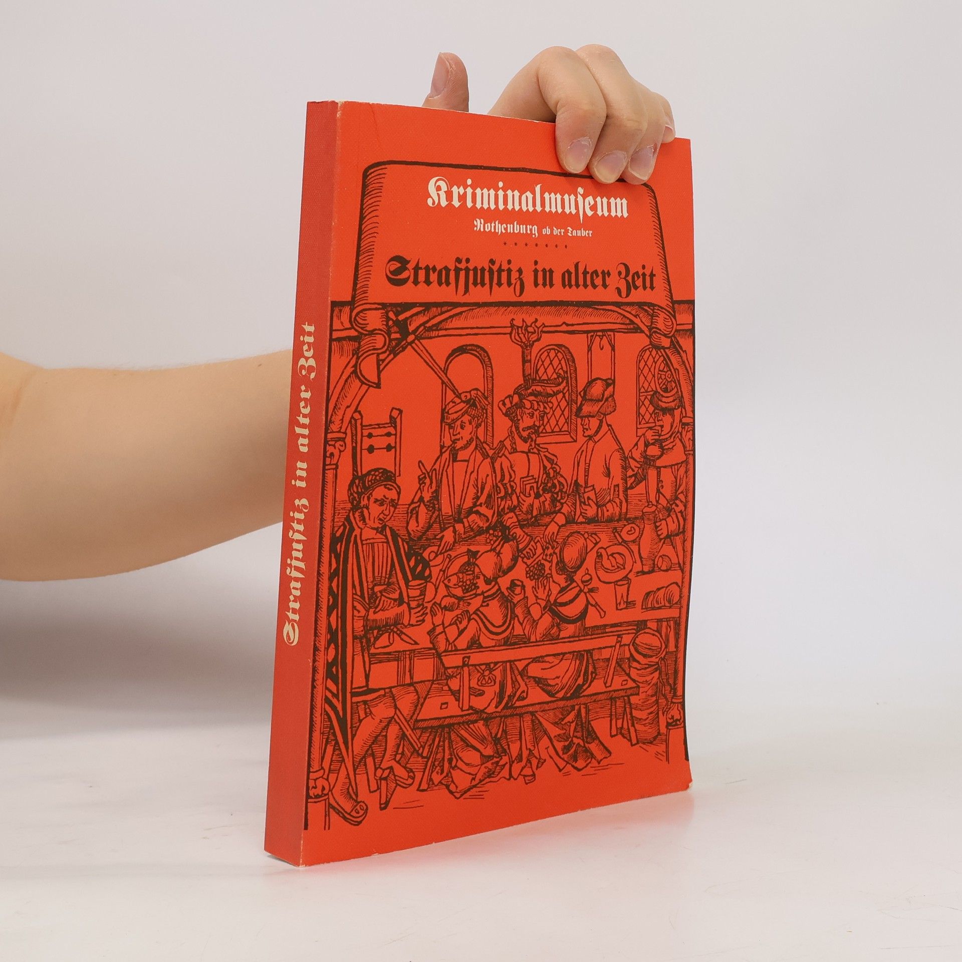 Various authors Kriminalmuseum. Strafjustiz in alter Zeit