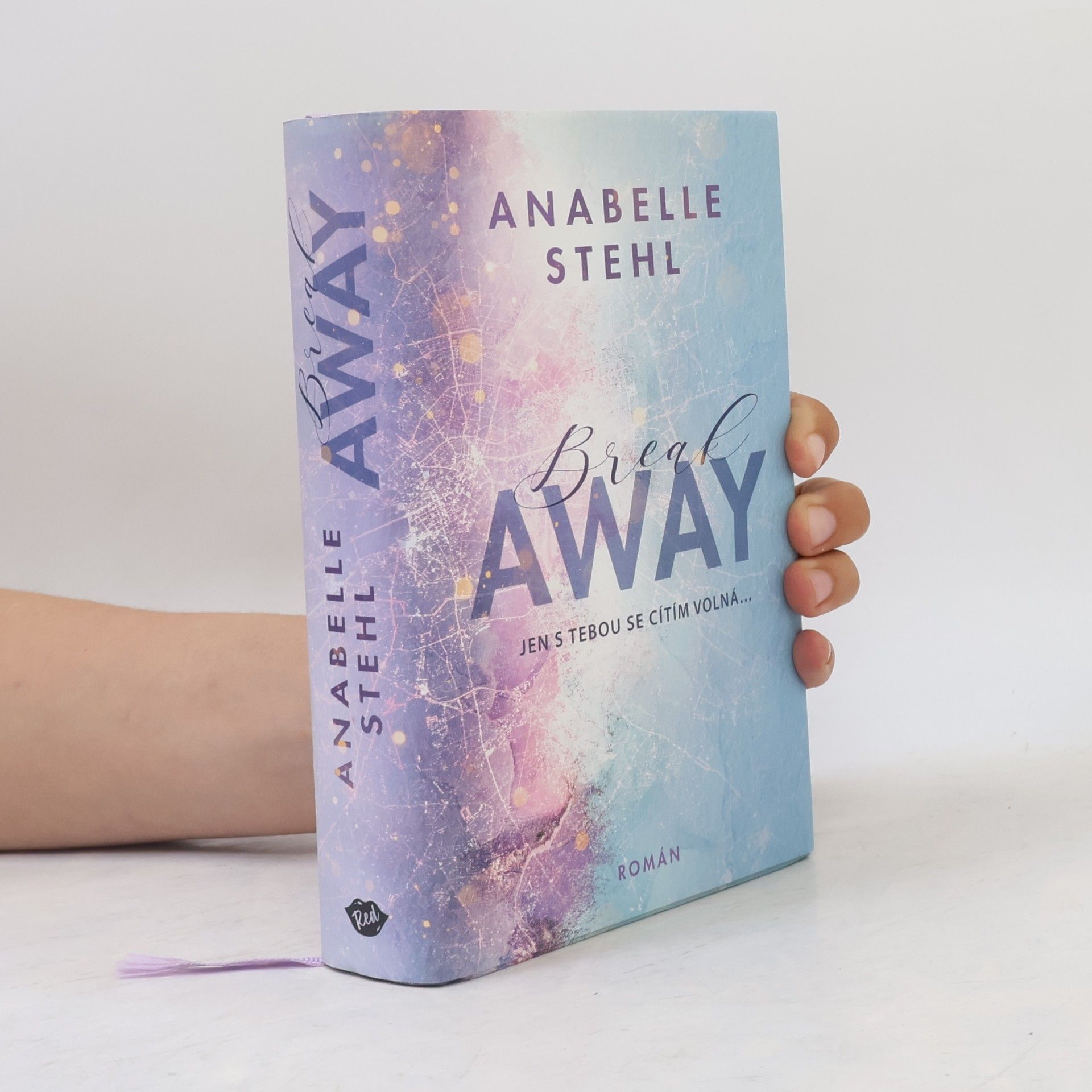 Anabelle Stehl BreakAway : jen s tebou se cítím volná...