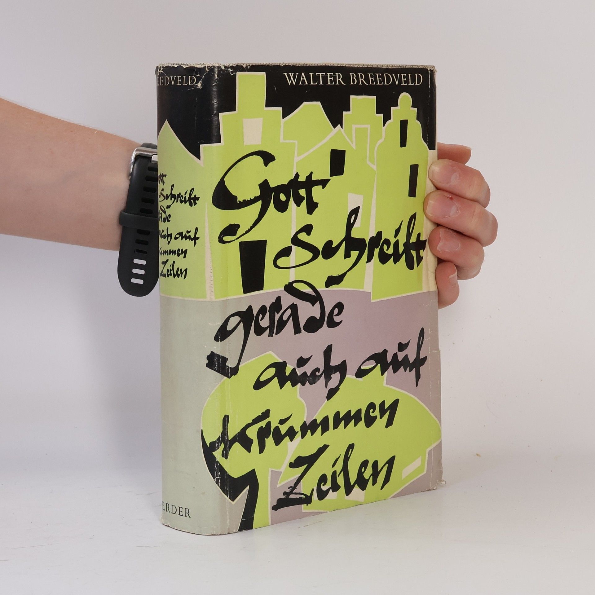 Walter Breedveld Gott schreibt gerade auch auf krummen Zeilen