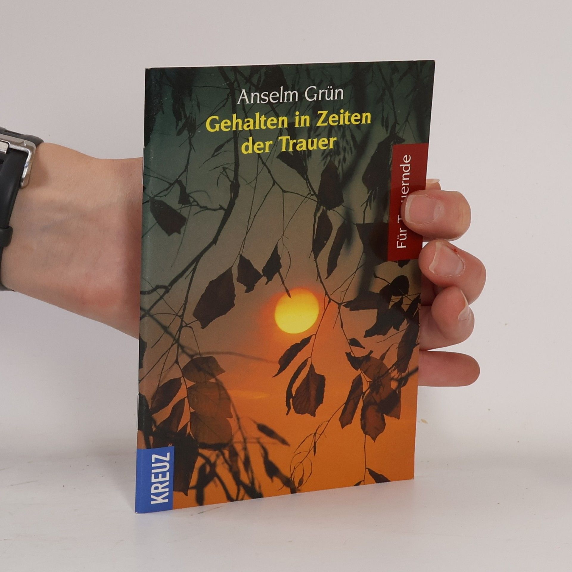 Anselm Grün Gehalten in der Zeiten der Trauer