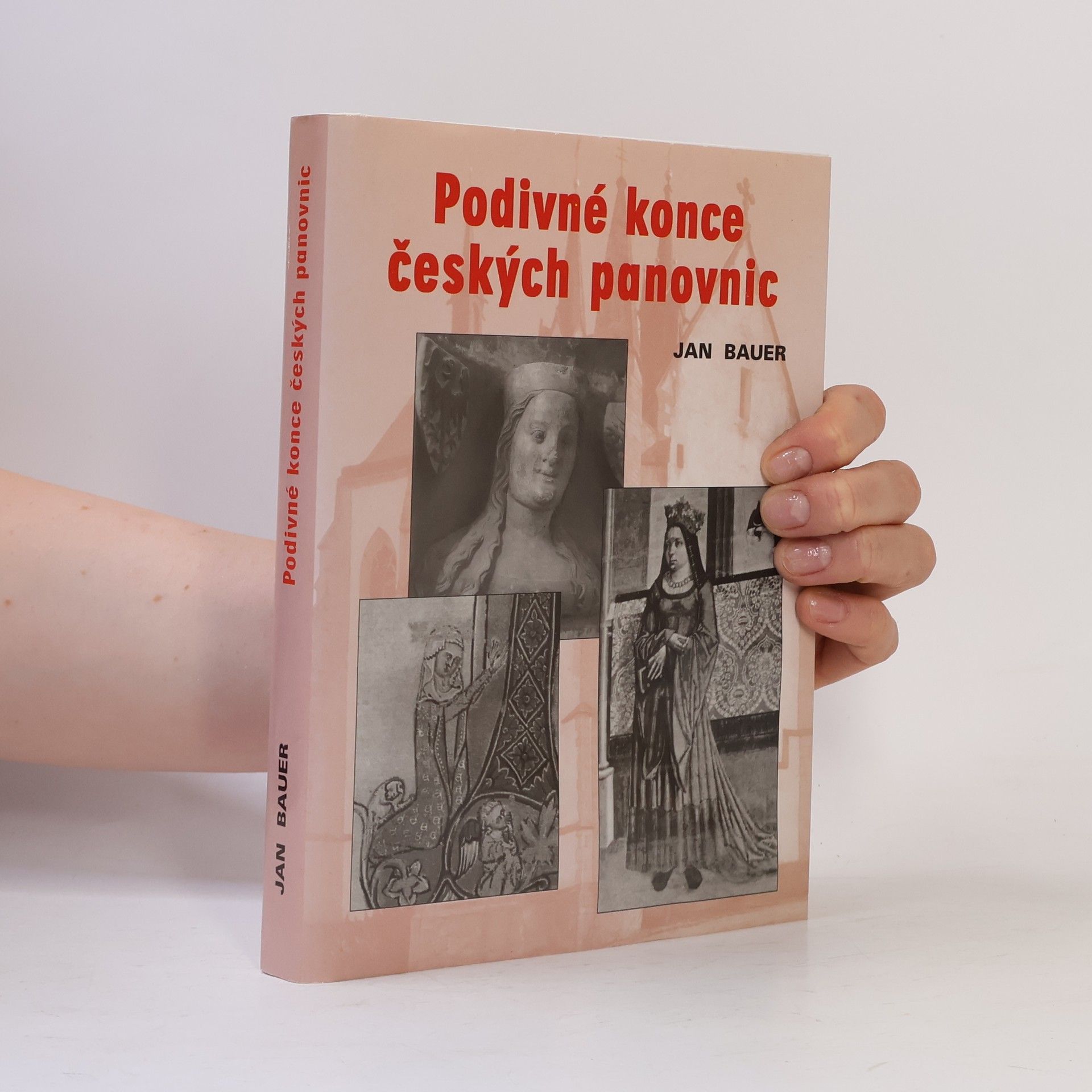 Jan Bauer Podivné konce českých panovnic