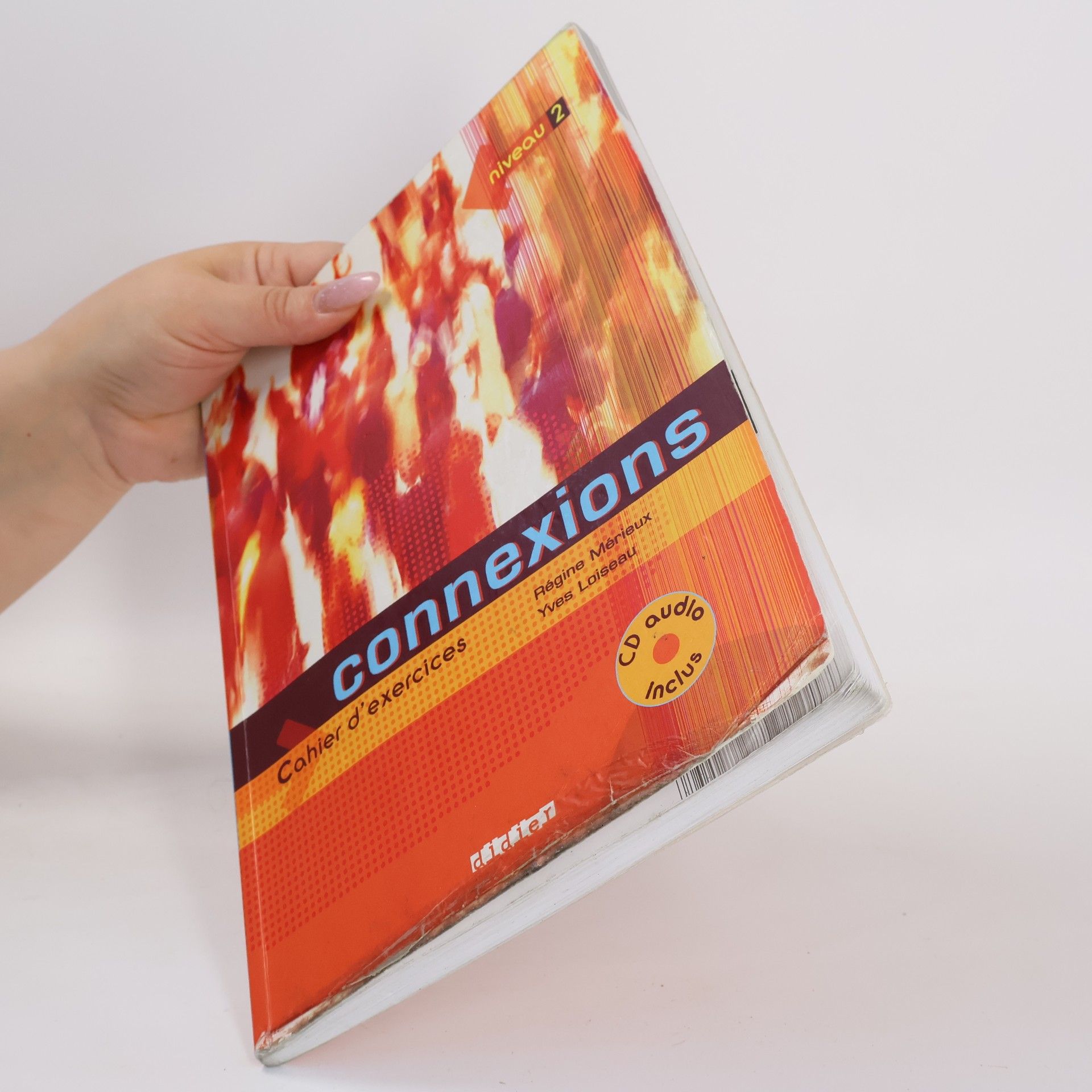 Régine Mérieux Connexions. Cahier d'exercices. Niveau 2