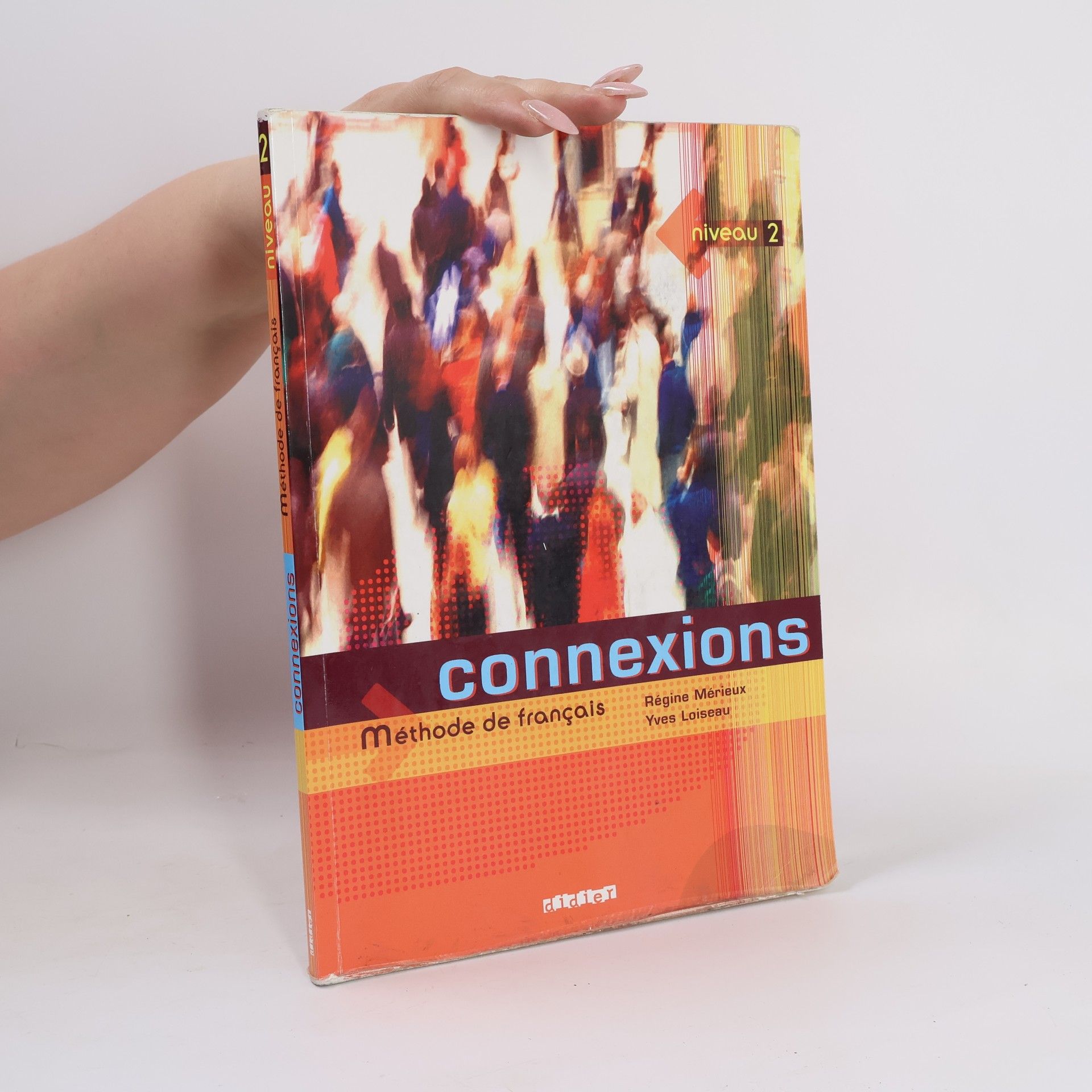 Régine Mérieux Connexions. Niveau 2: Méthode de francais