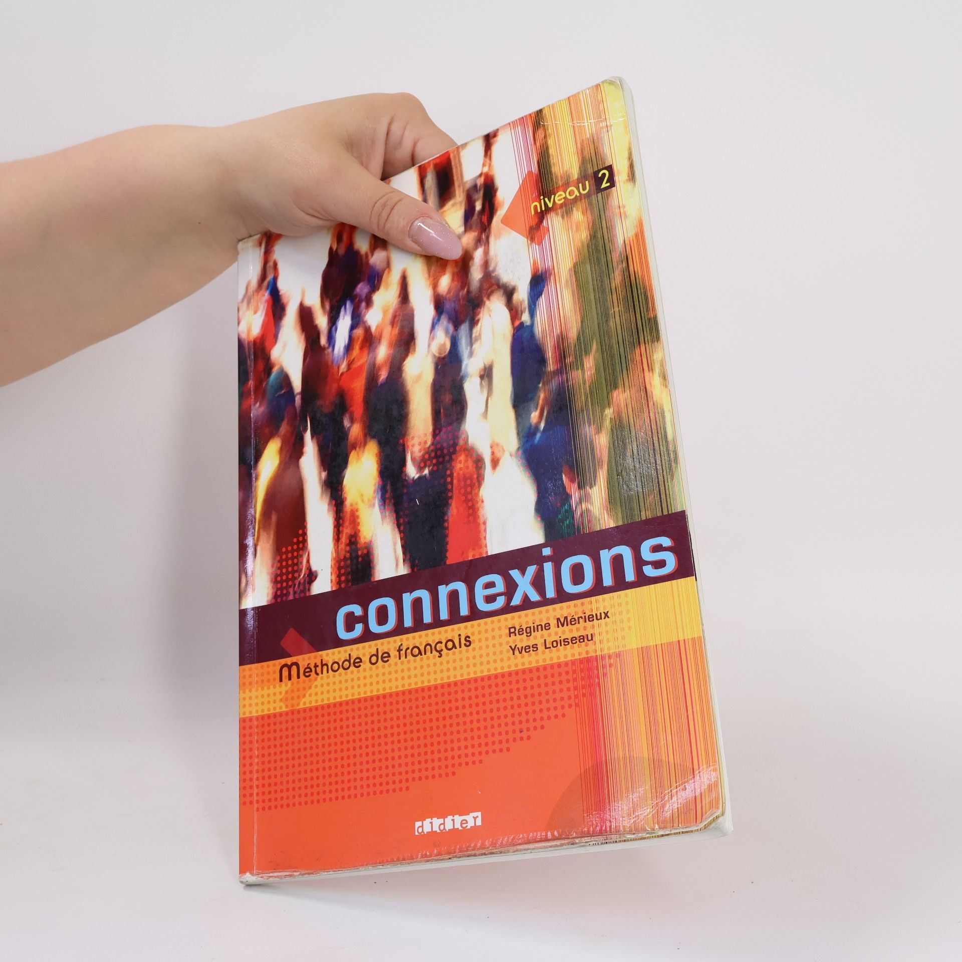 Régine Mérieux Connexions. Niveau 2: Méthode de francais