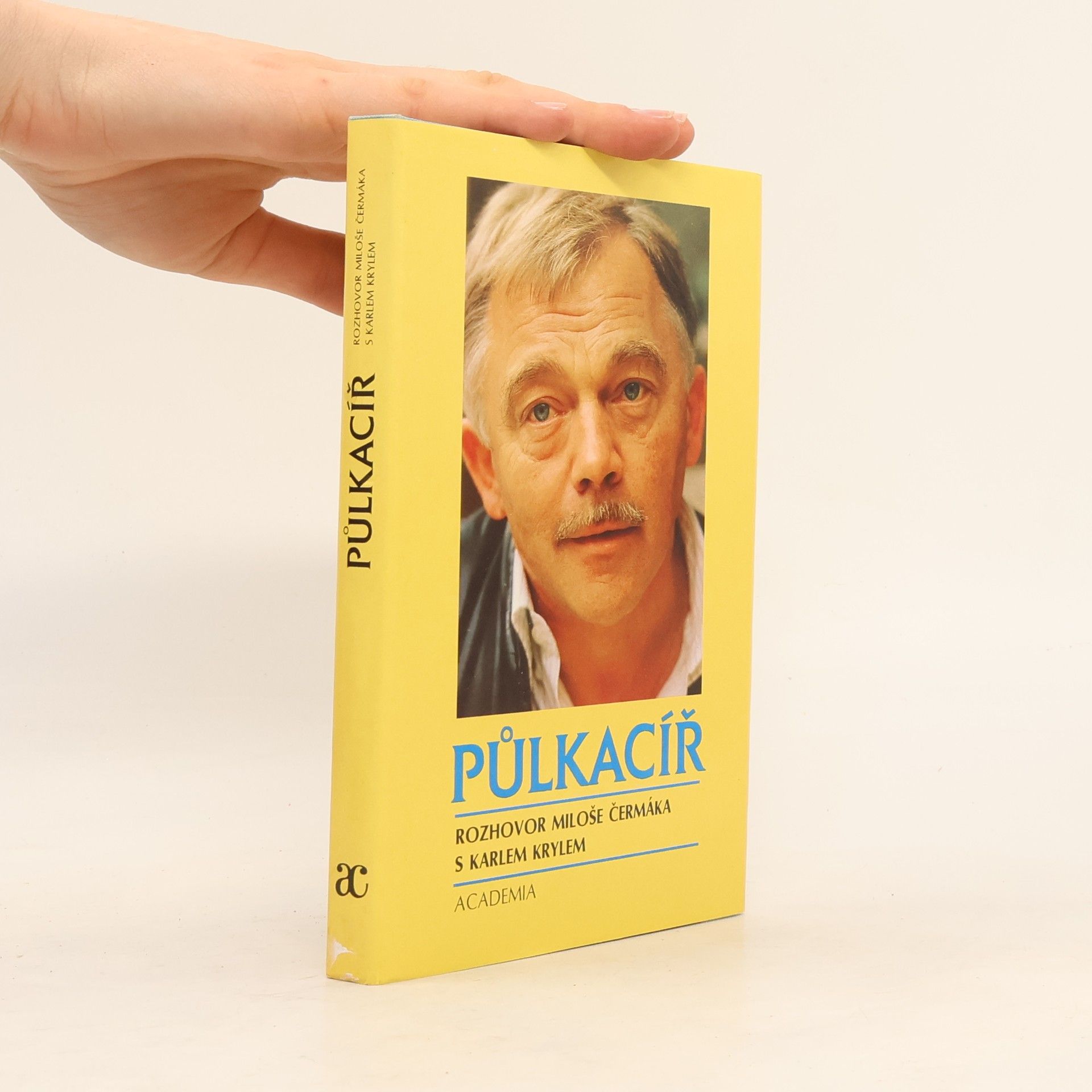 Karel Kryl Půlkacíř. Rozhovor Miloše Čermáka s Karlem Krylem (1. vydání)