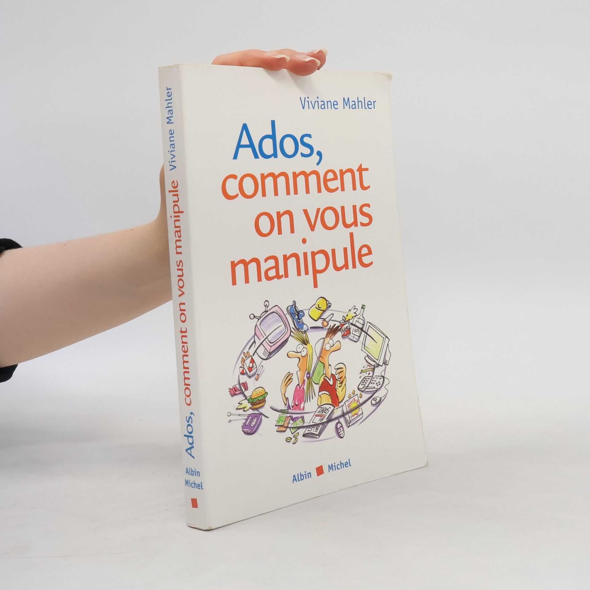 Viviane Mahler Collections Psychologie: Ados, comment on vous manipule - French Edition