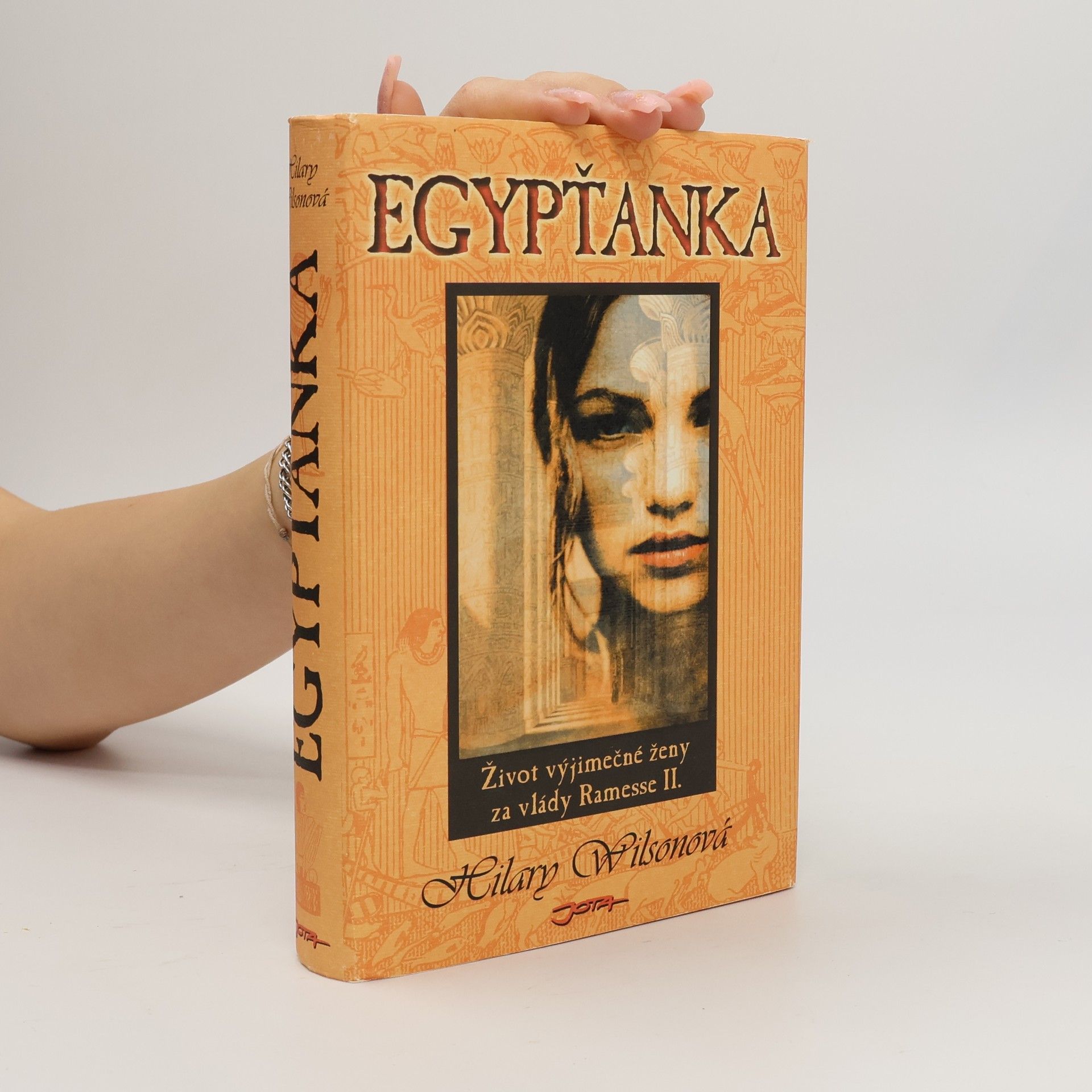 Hilary Wilson Egypťanka : život výjimečné ženy za vlády Ramesse II.