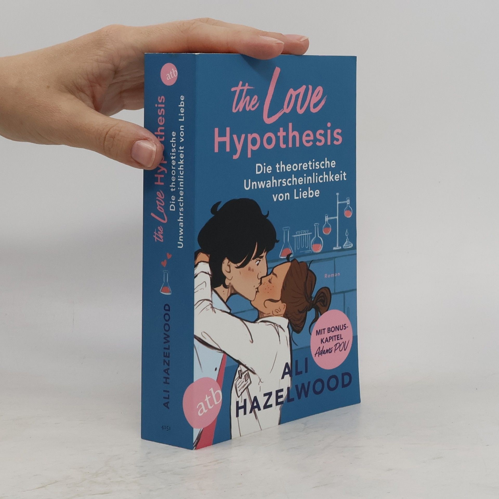 Ali Hazelwood The Love Hypothesis - Die theoretische Unwahrscheinlichkeit von Liebe