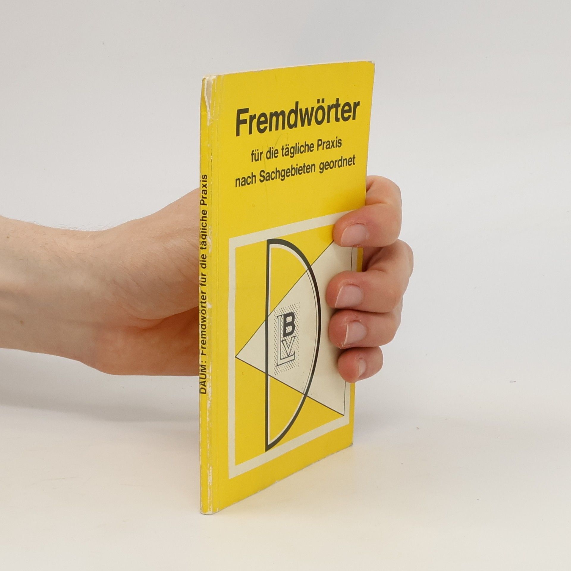 Fremdwörter für die tägliche Praxis nach Sachgebieten geordnet
