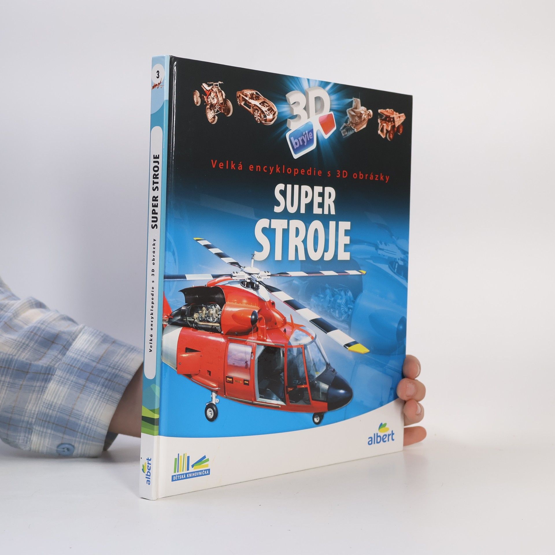 Super stroje: Velká encyklopedie s 3D obrázky