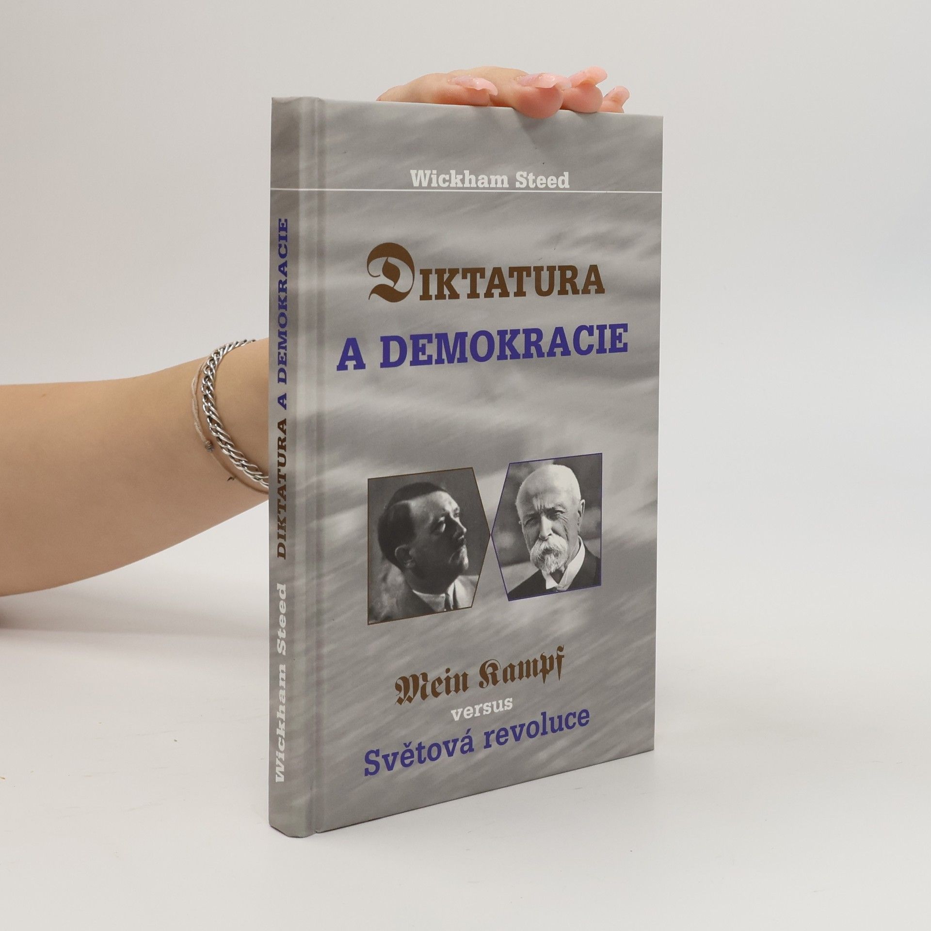 Henry Wickham Steed Diktatura a demokracie