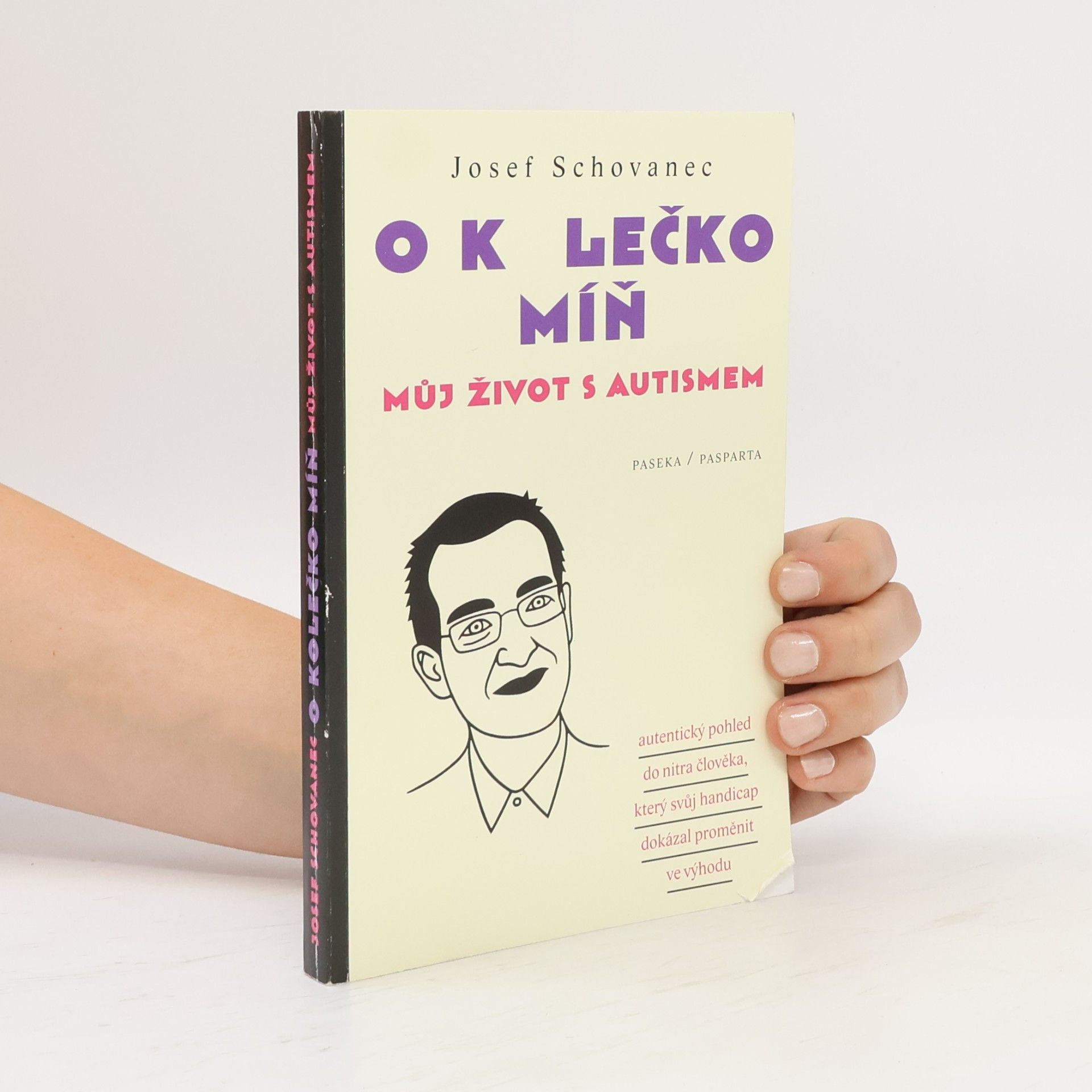 Josef Schovanec O kolečko míň