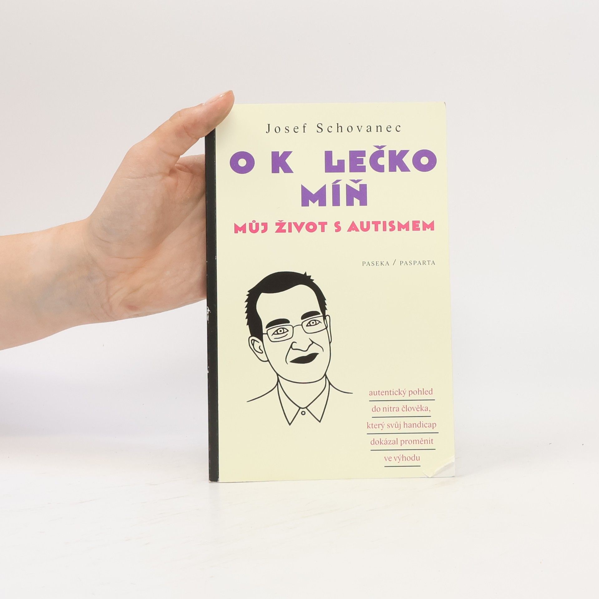Josef Schovanec O kolečko míň