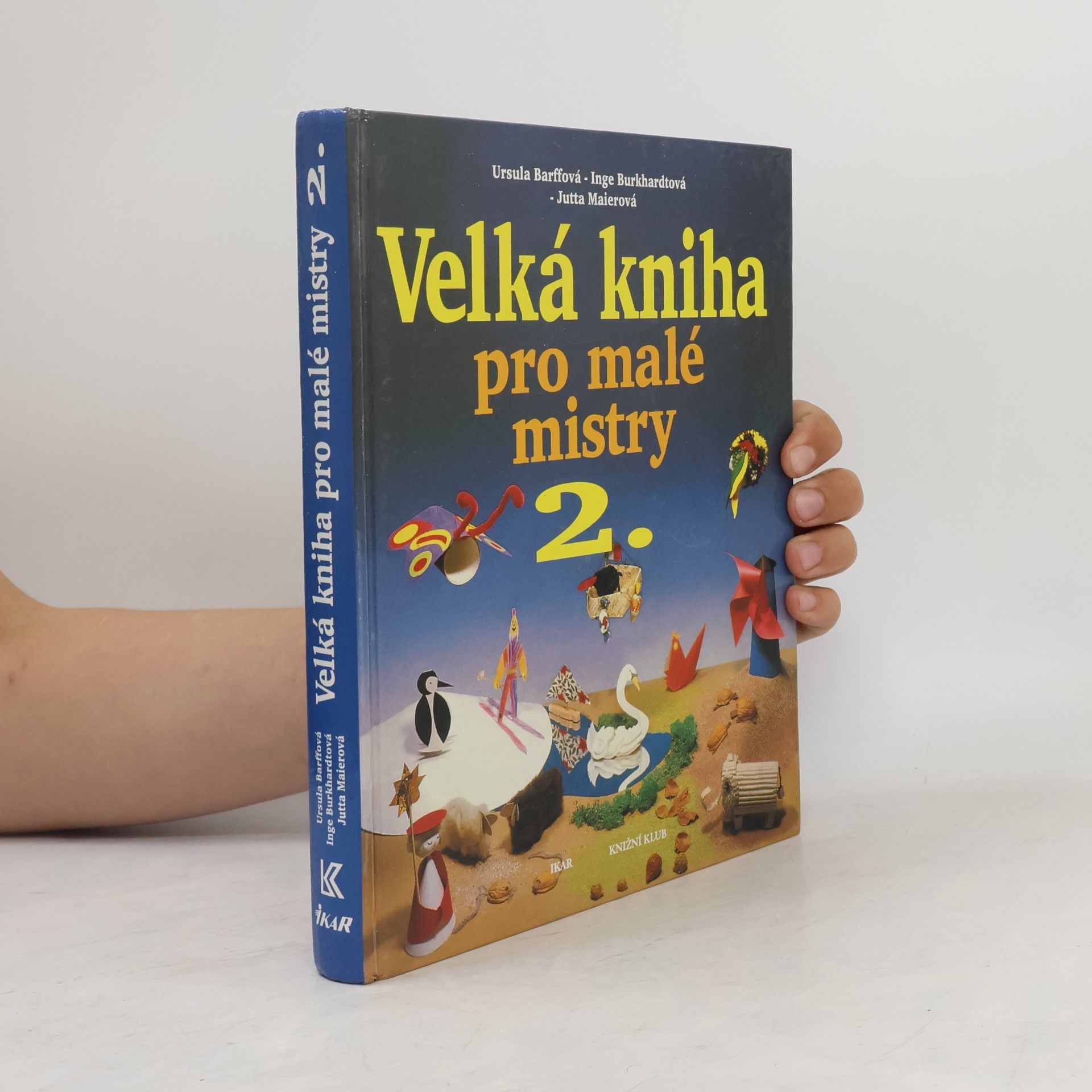 Jana Kudělková Velká kniha pro malé mistry. 2. díl