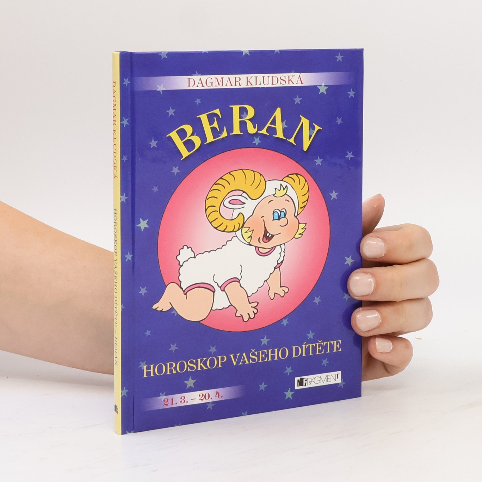 Dagmar Kludská Beran : horoskop vašeho dítěte : [21.3.-20.4.]