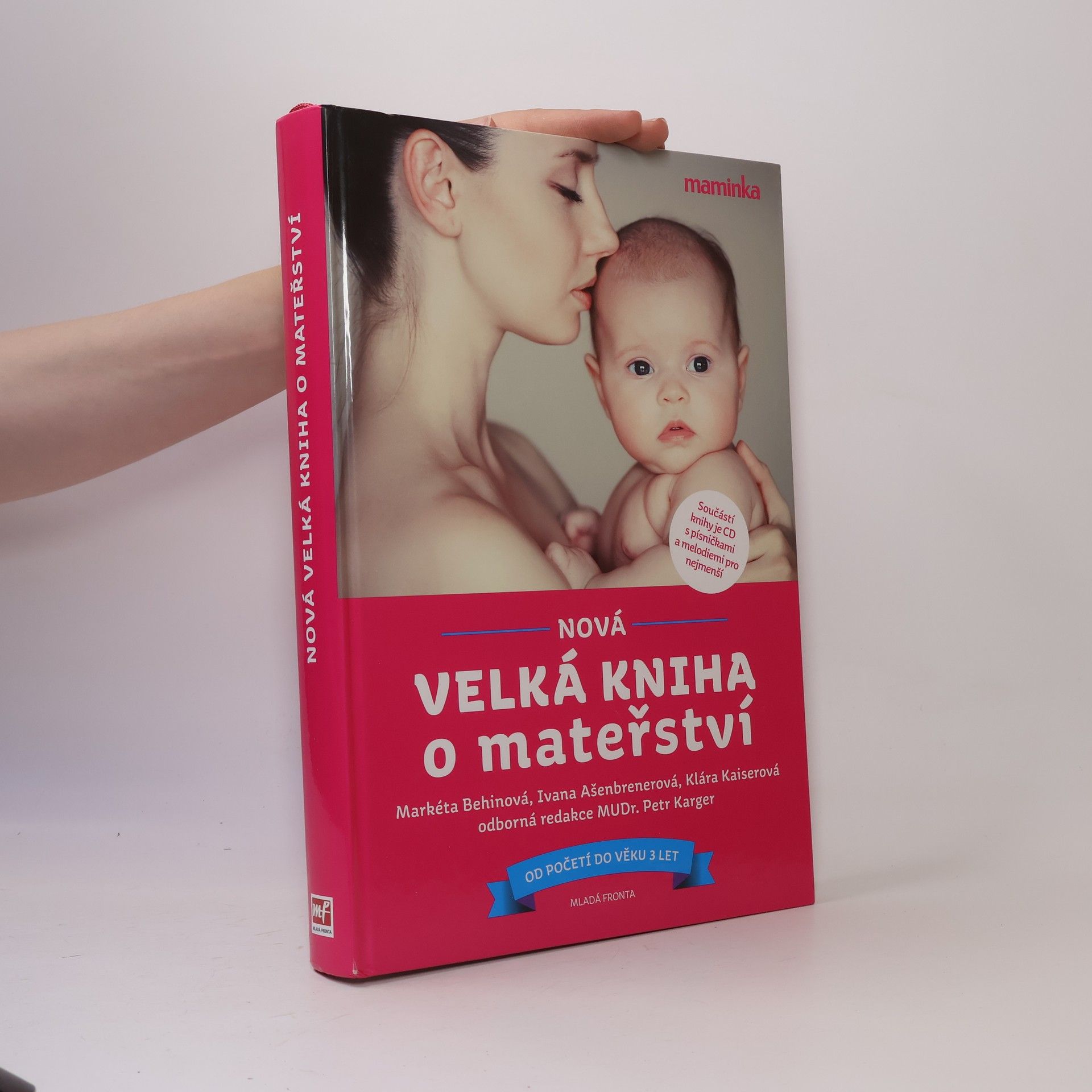 Markéta Behinová Nová velká kniha o mateřství. Od početí do věku 3 let