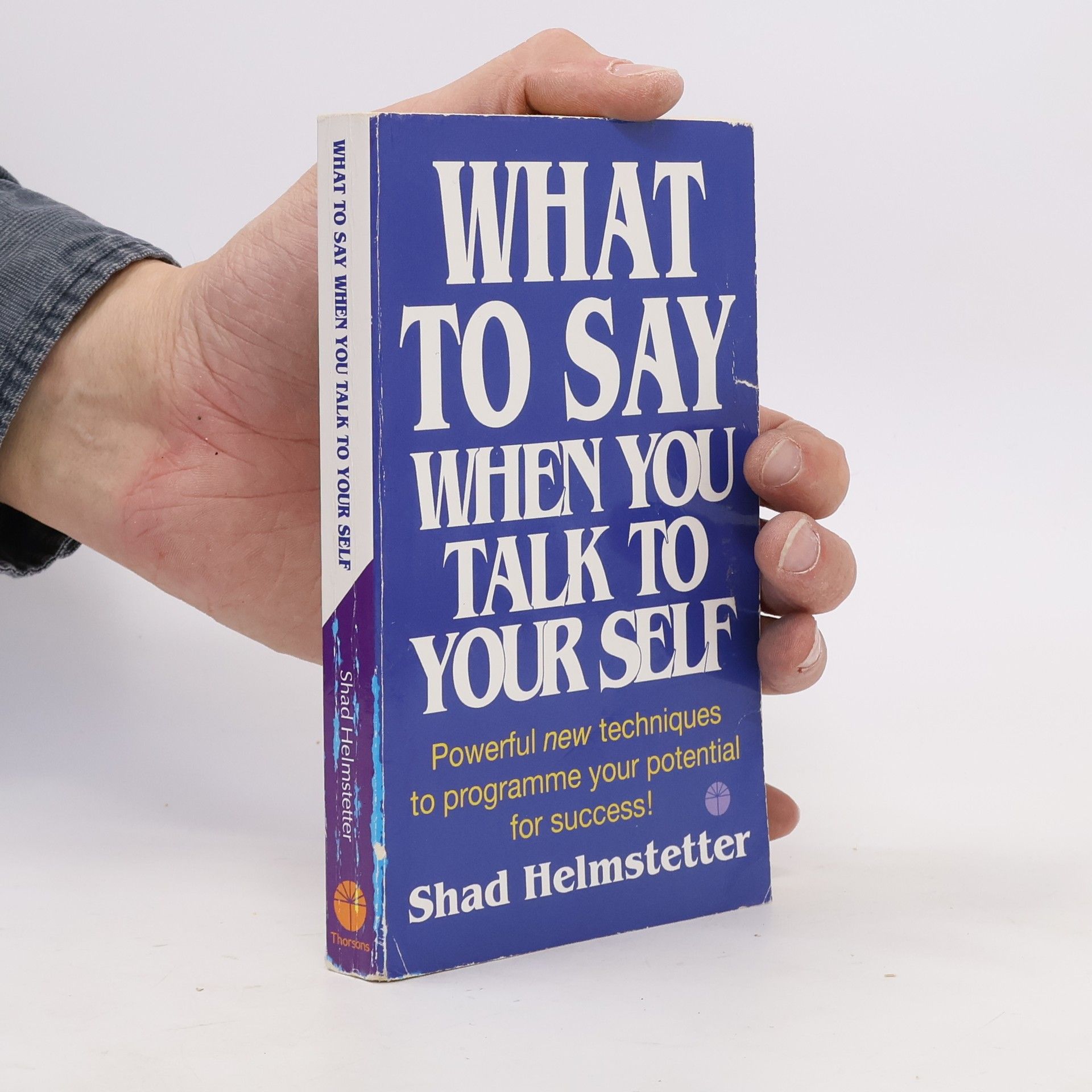 Shad Helmstetter What to Say when You Talk to Your Self