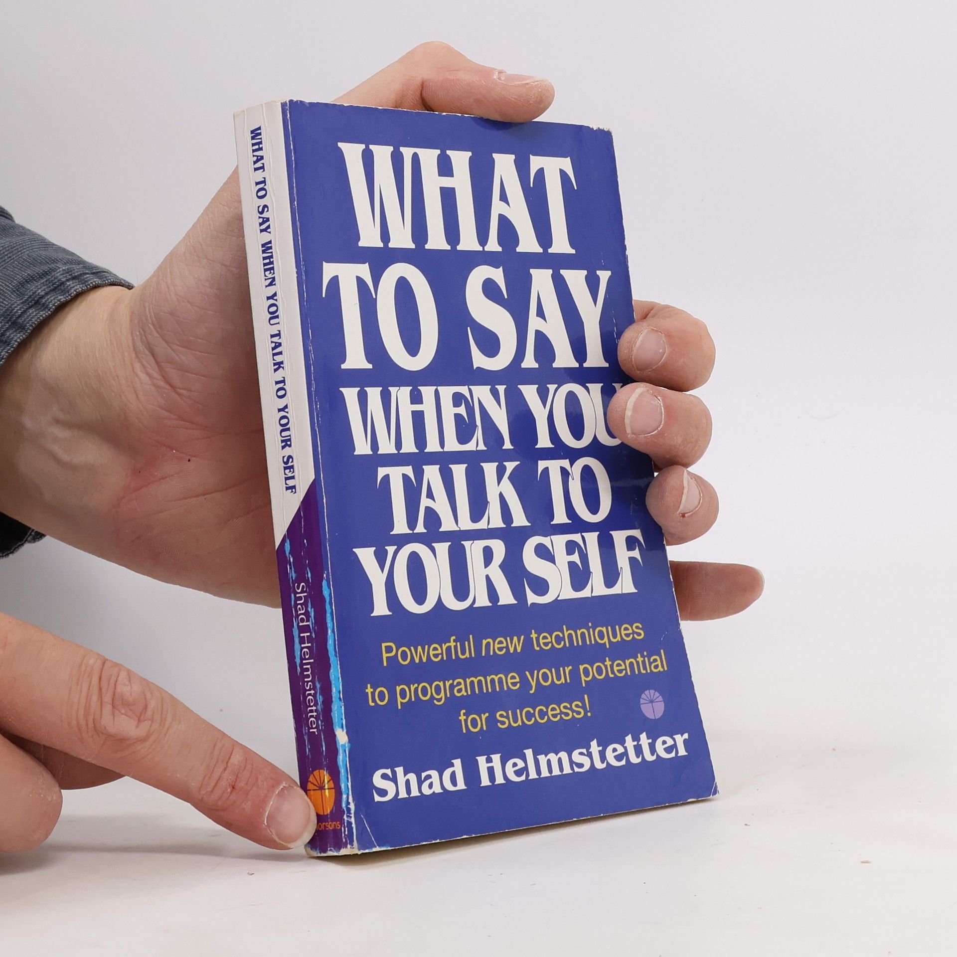 Shad Helmstetter What to Say when You Talk to Your Self
