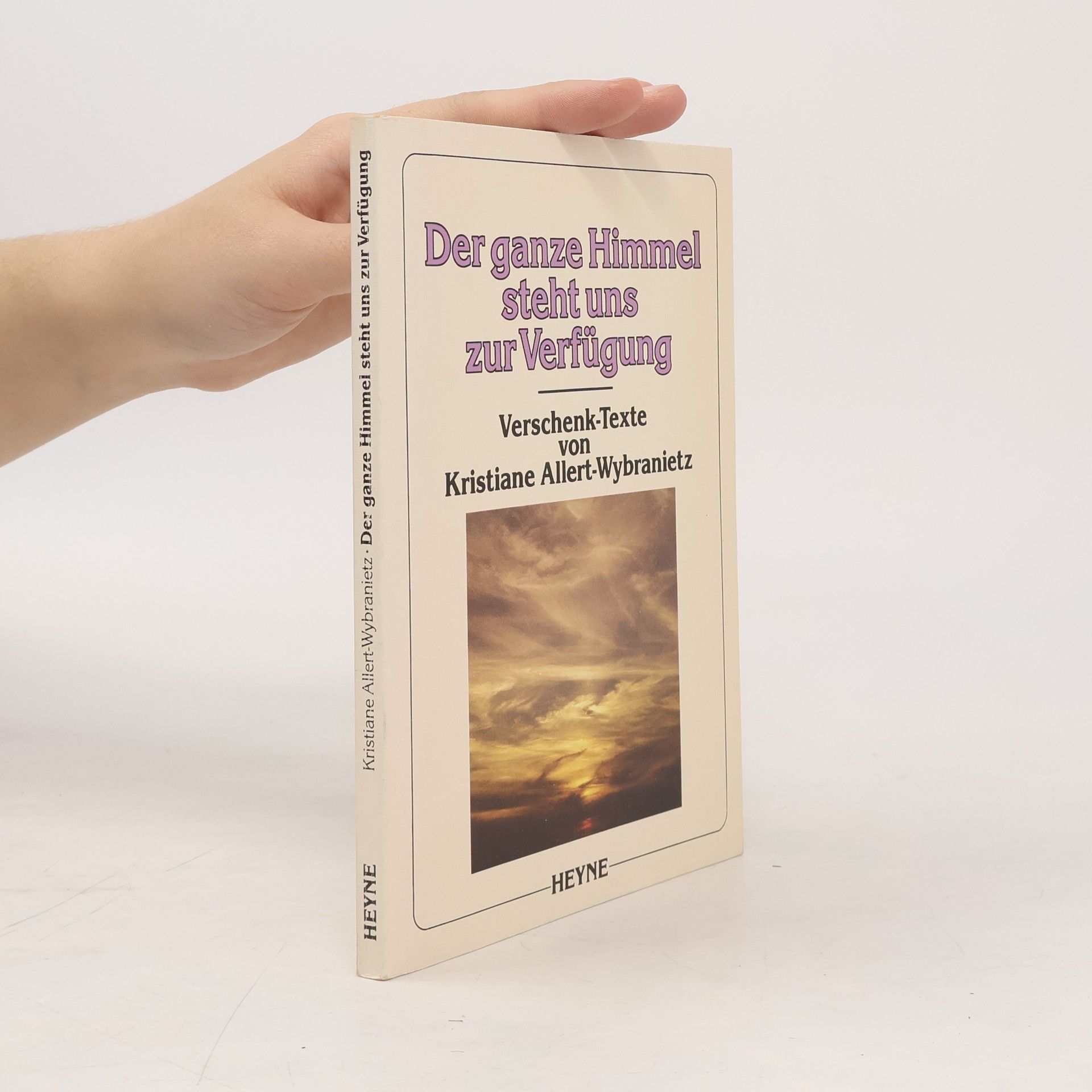 Kristiane Allert-Wybranietz Der ganze Himmel steht uns zur Verfügung