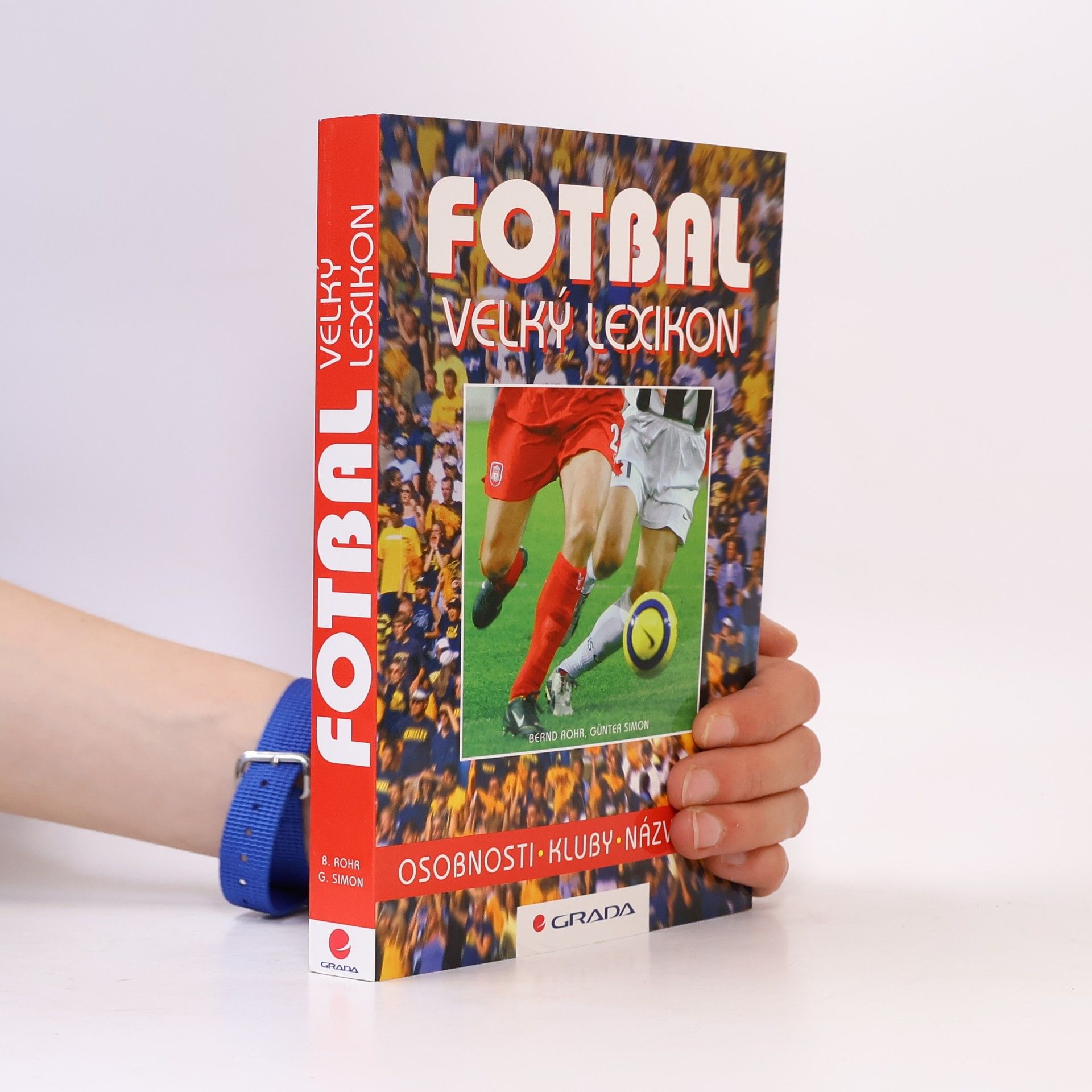 Günter Simon Fotbal. Velký lexikon. Osobnosti, kluby, názvosloví