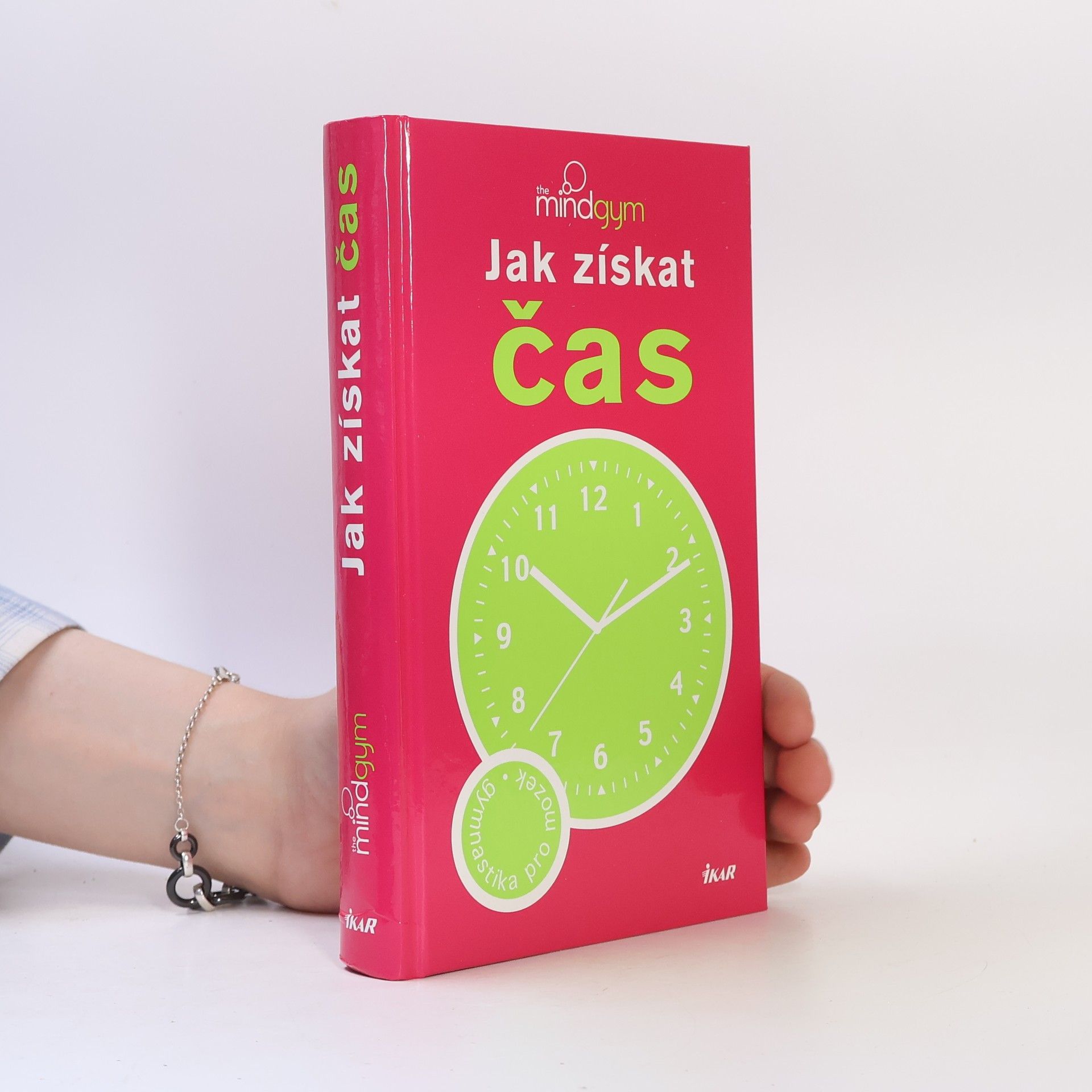Mind Gym organizace Jak získat čas: Gymnastika pro mozek