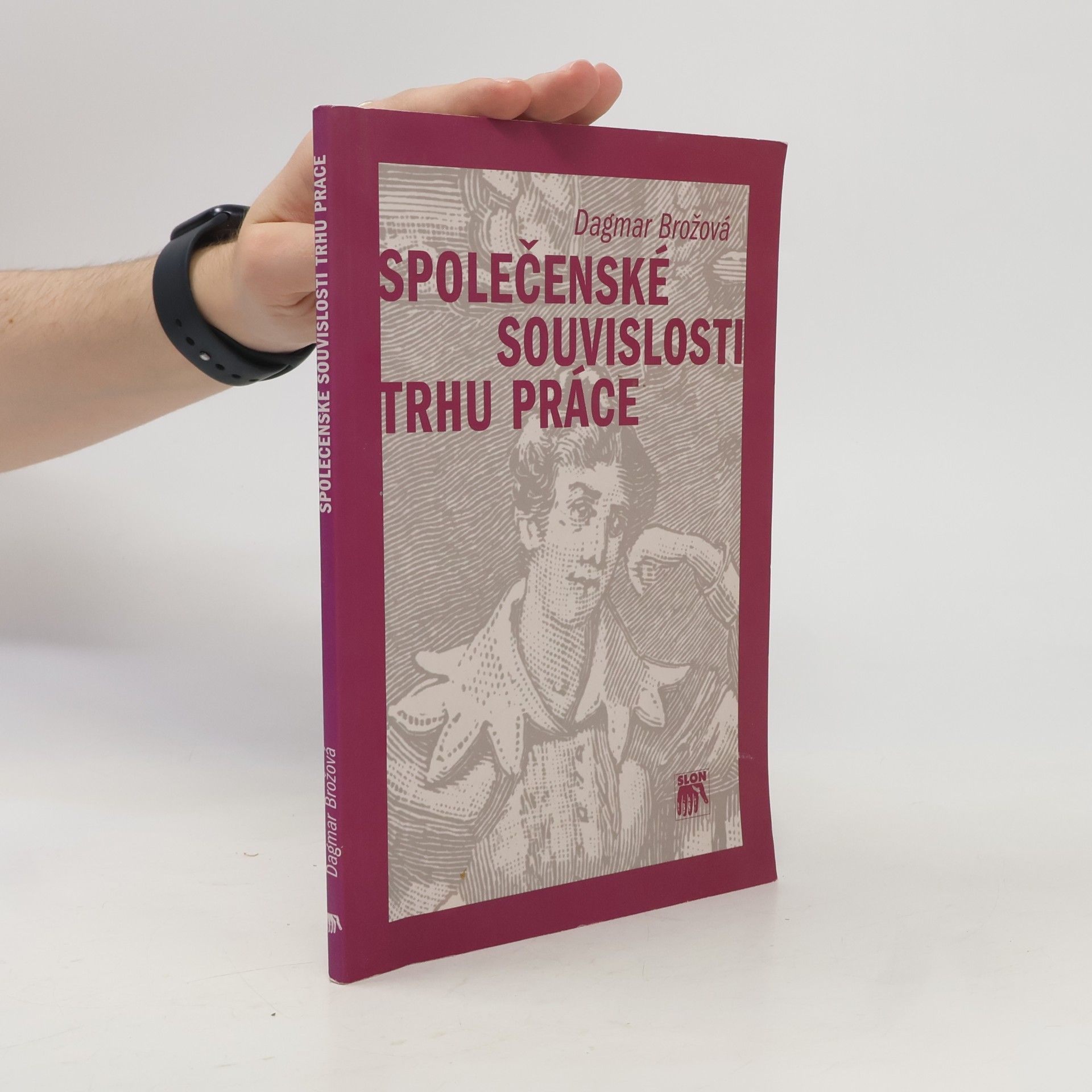 Dagmar Brožová Společenské souvislosti trhu práce