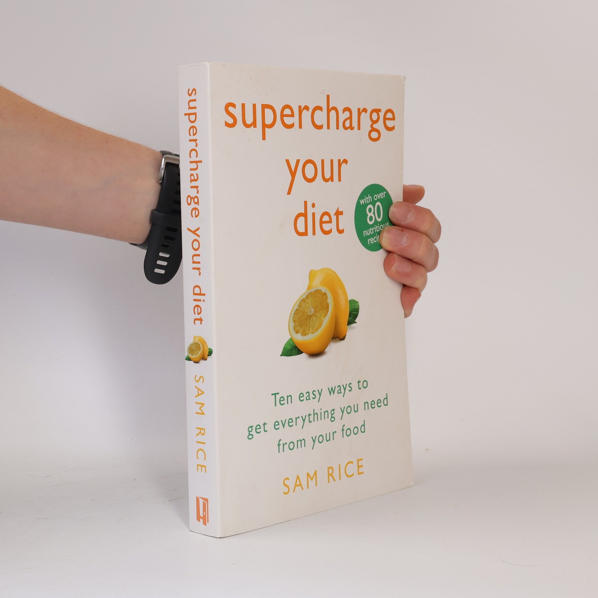 Sam Rice Supercharge Your Diet